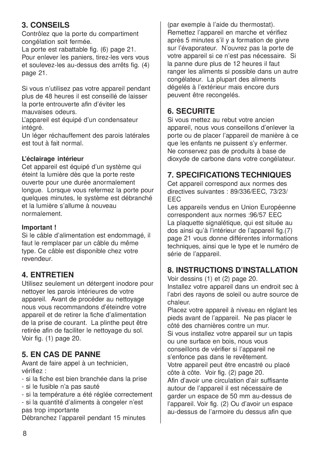 Smeg CV35BS4 manual Conseils, Entretien, EN CAS DE Panne, Securite, Specifications Techniques, Instructions D’INSTALLATION 