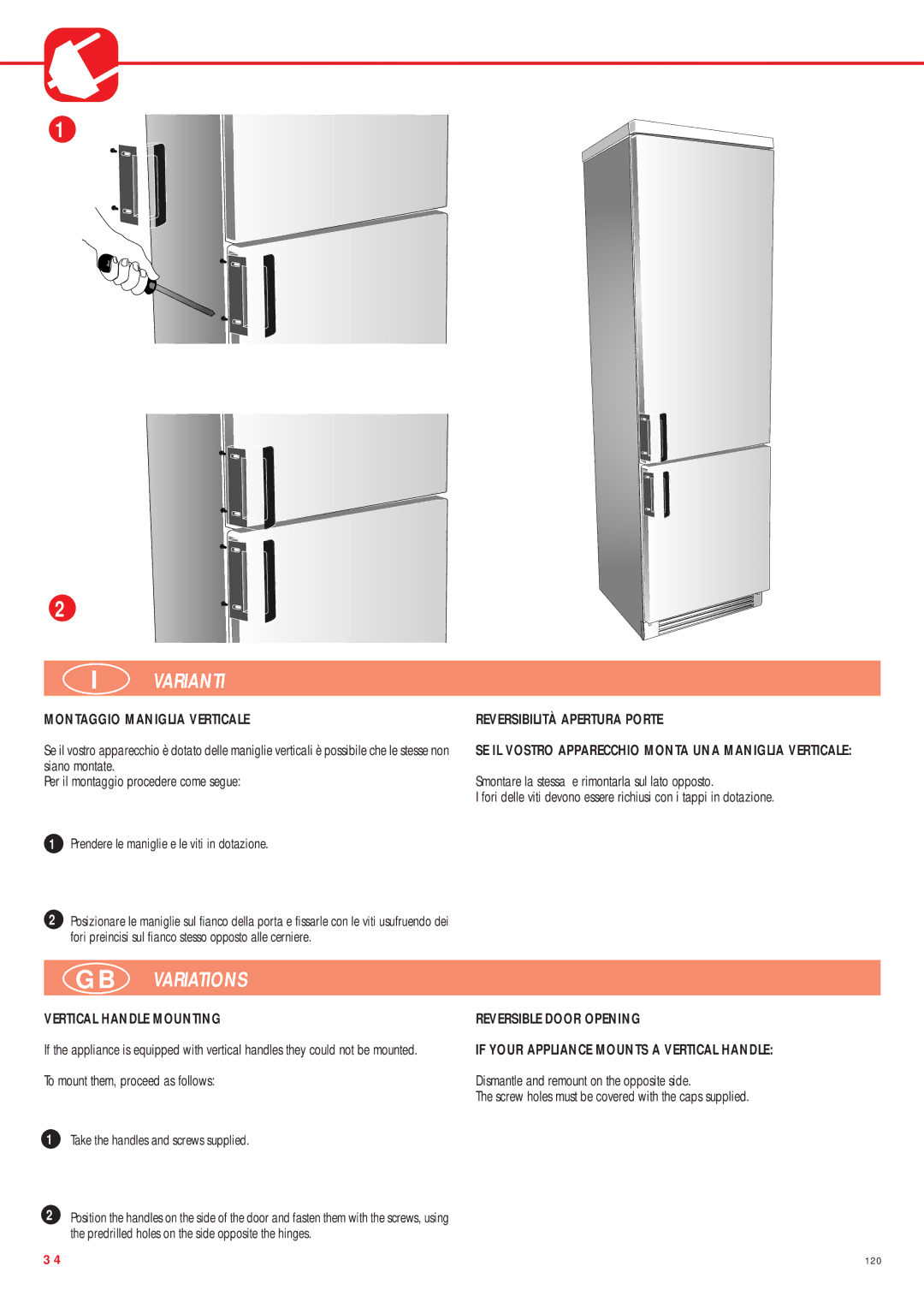 Smeg CW350R Varianti, Montaggio Maniglia Verticale Reversibilità Apertura Porte, Take the handles and screws supplied 