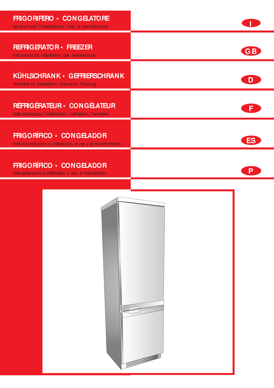 Smeg CW350RX manual I Gb D F Es P, Frigorifero Congelatore, Refrigerator Freezer, Kühlschrank Gefrierschrank 