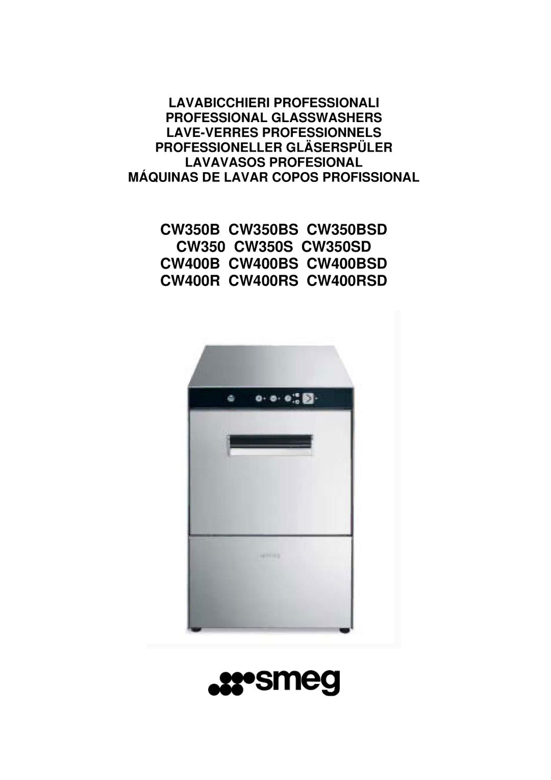 Smeg CW350SD manual CW350B CW350BS CW350BSD, CW400B CW400BS CW400BSD CW400R CW400RS CW400RSD 