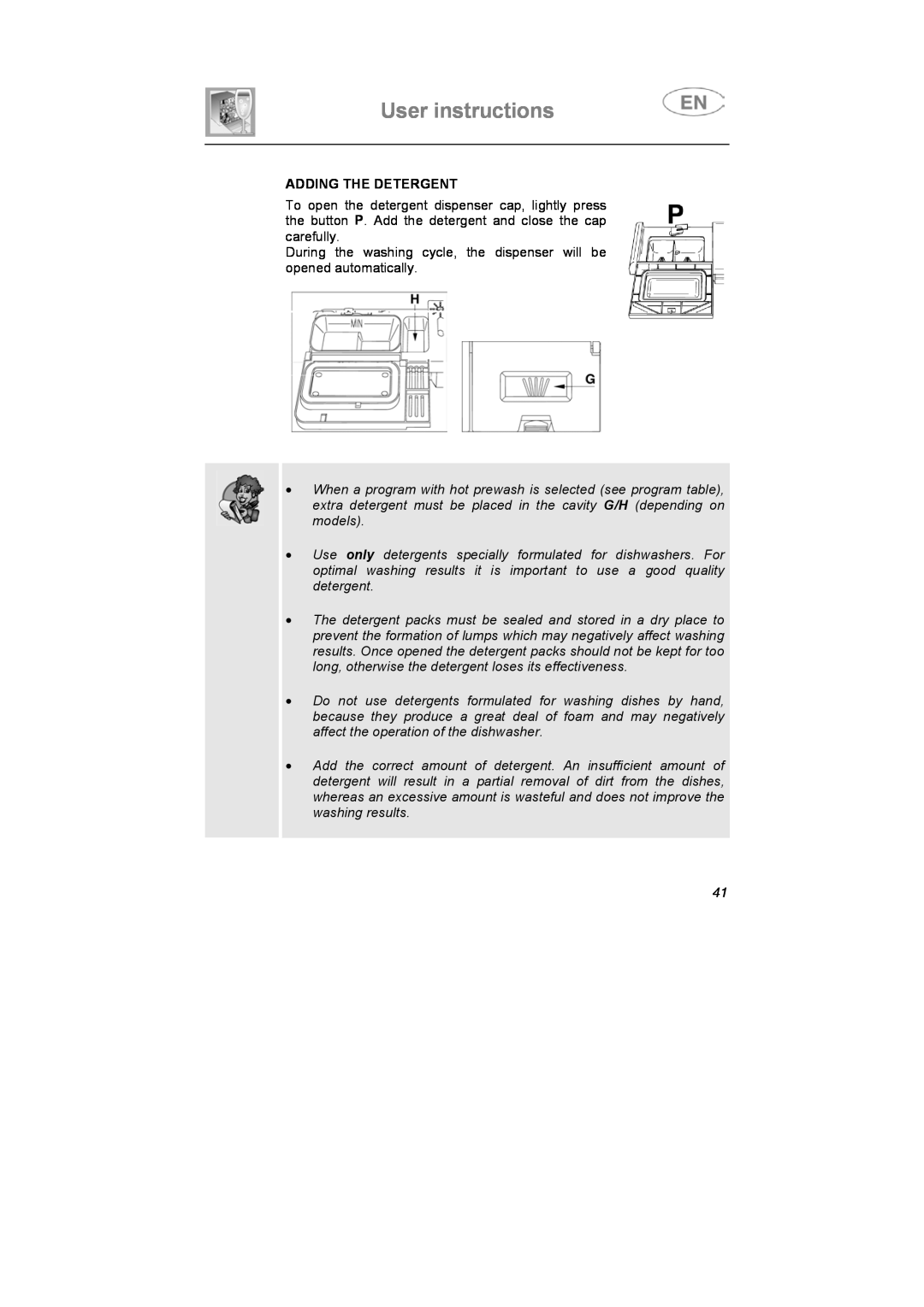 Smeg DF612S7 User instructions, Adding The Detergent, During the washing cycle, the dispenser will be opened automatically 