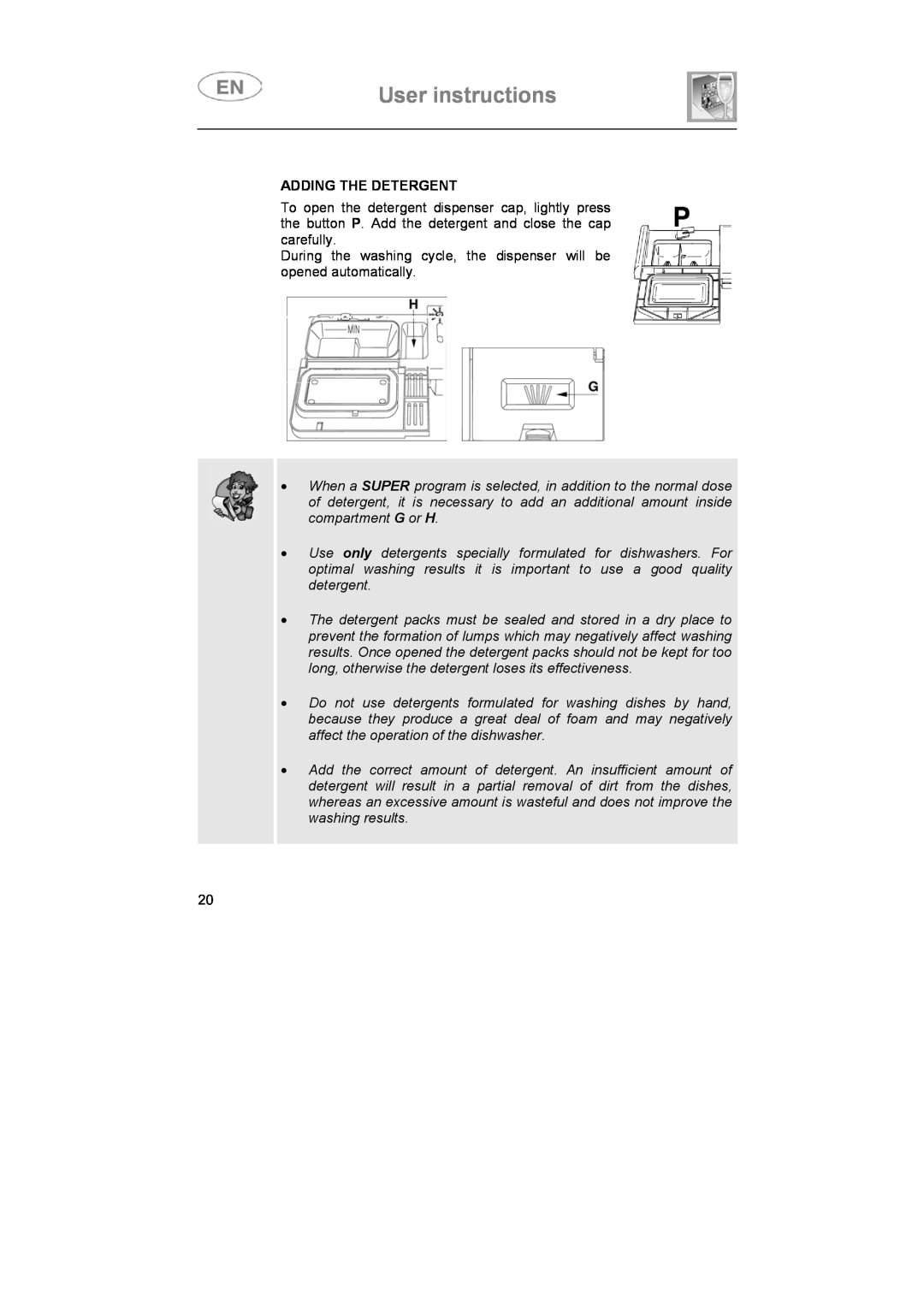 Smeg DF614BE User instructions, Adding The Detergent, During the washing cycle, the dispenser will be opened automatically 