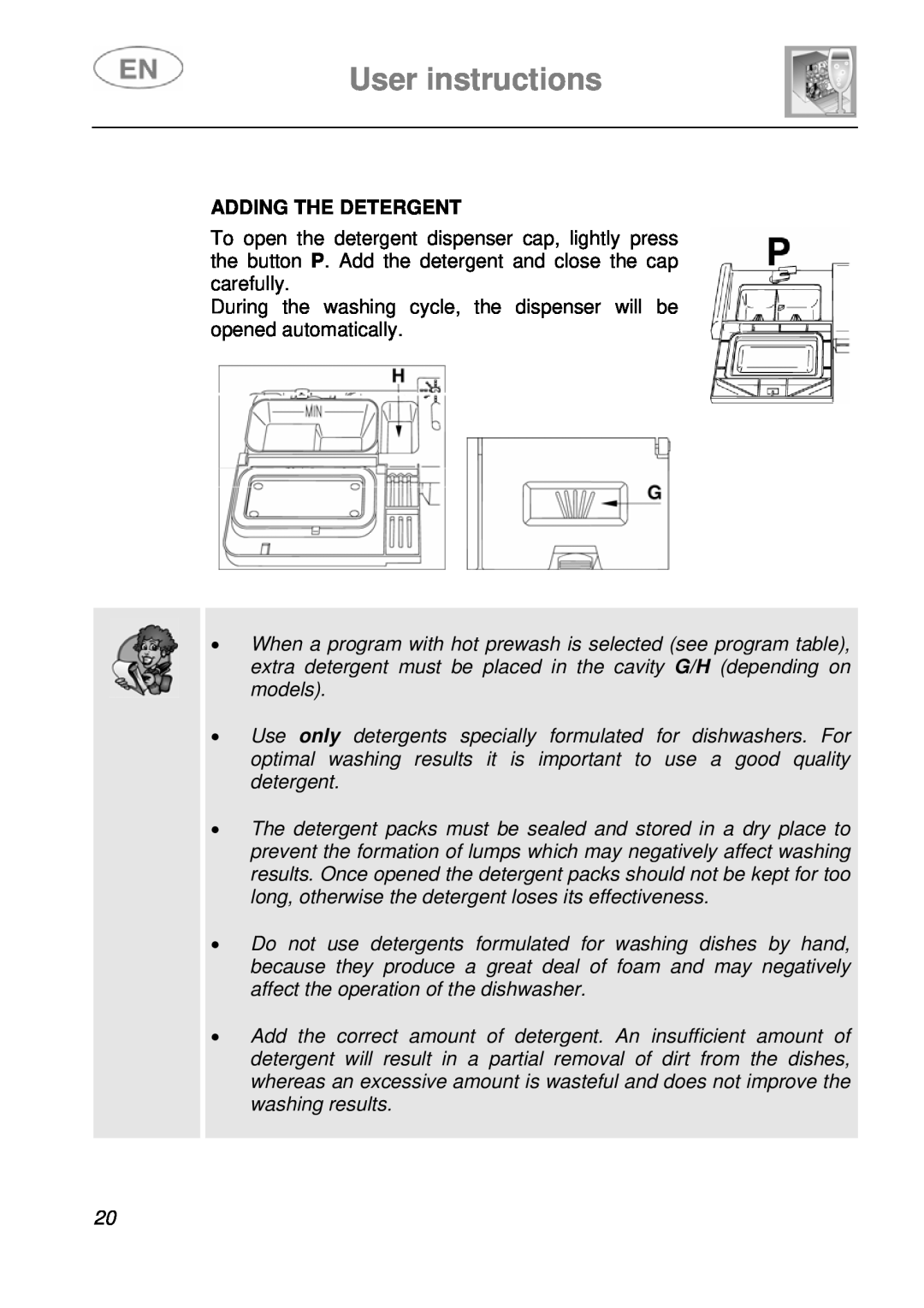 Smeg DI612A1 User instructions, Adding The Detergent, During the washing cycle, the dispenser will be opened automatically 