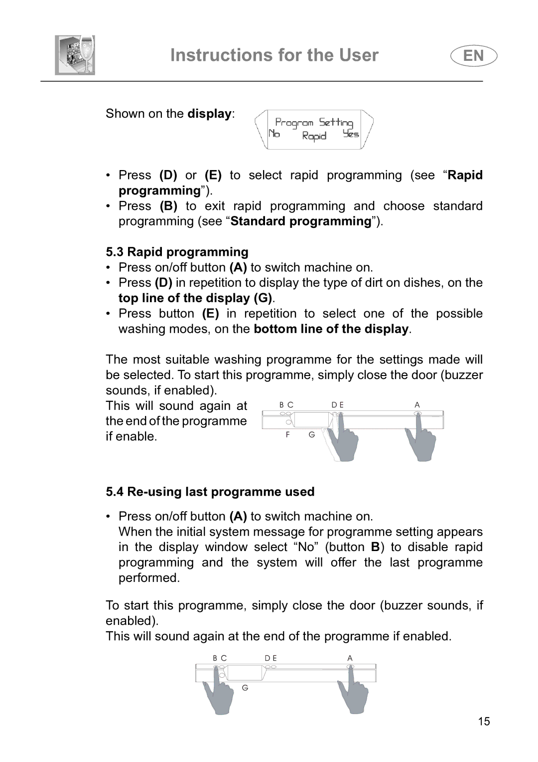 Smeg DI614H instruction manual Rapid programming, Re-using last programme used 