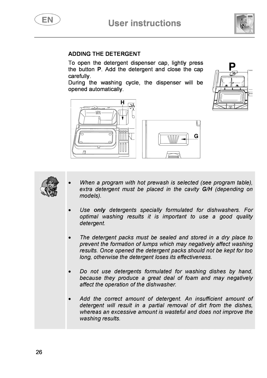Smeg DI614H User instructions, Adding The Detergent, During the washing cycle, the dispenser will be opened automatically 