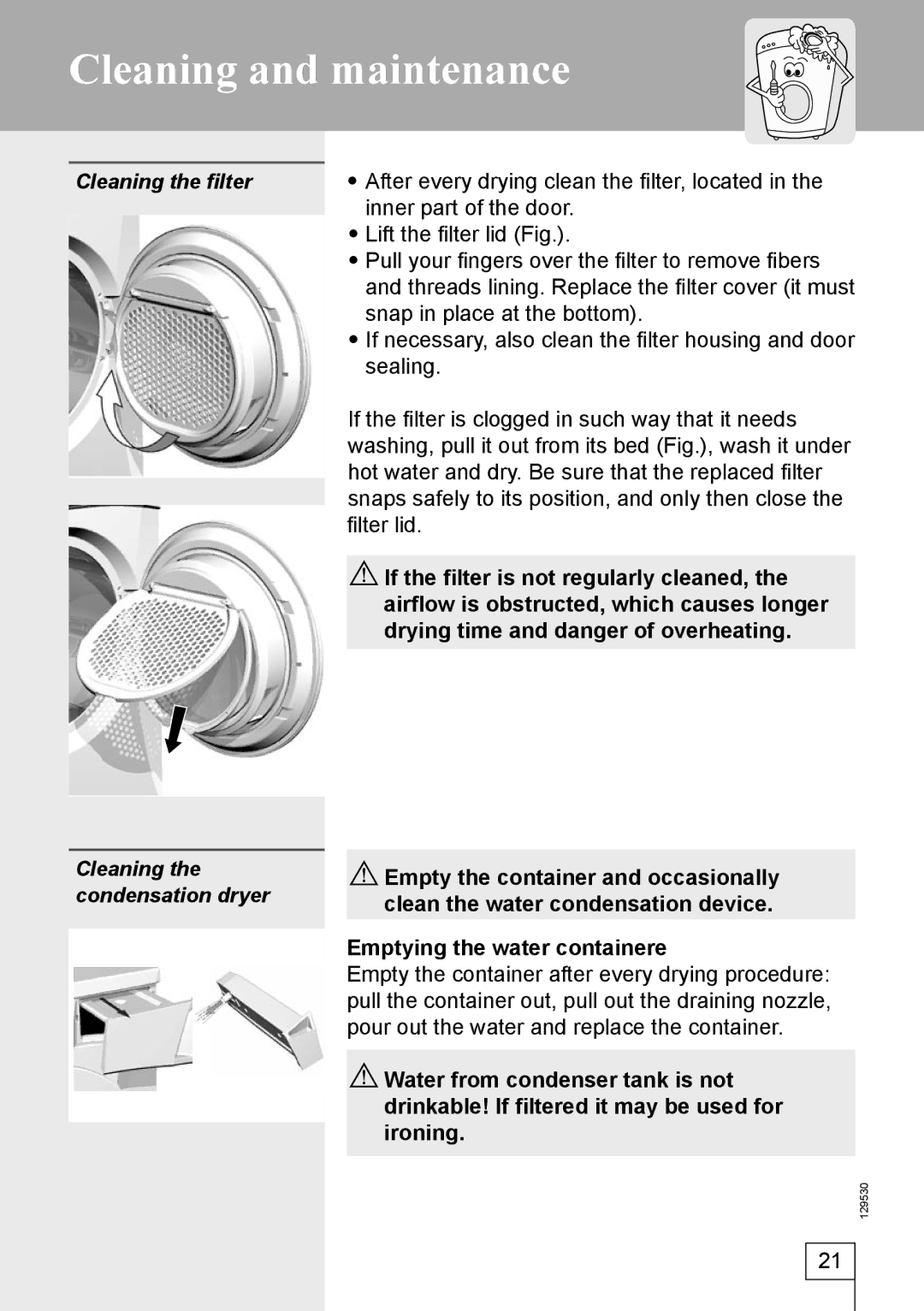 Smeg DRY63CS manual Cleaning and maintenance, Cleaning the filter Cleaning the condensation dryer 