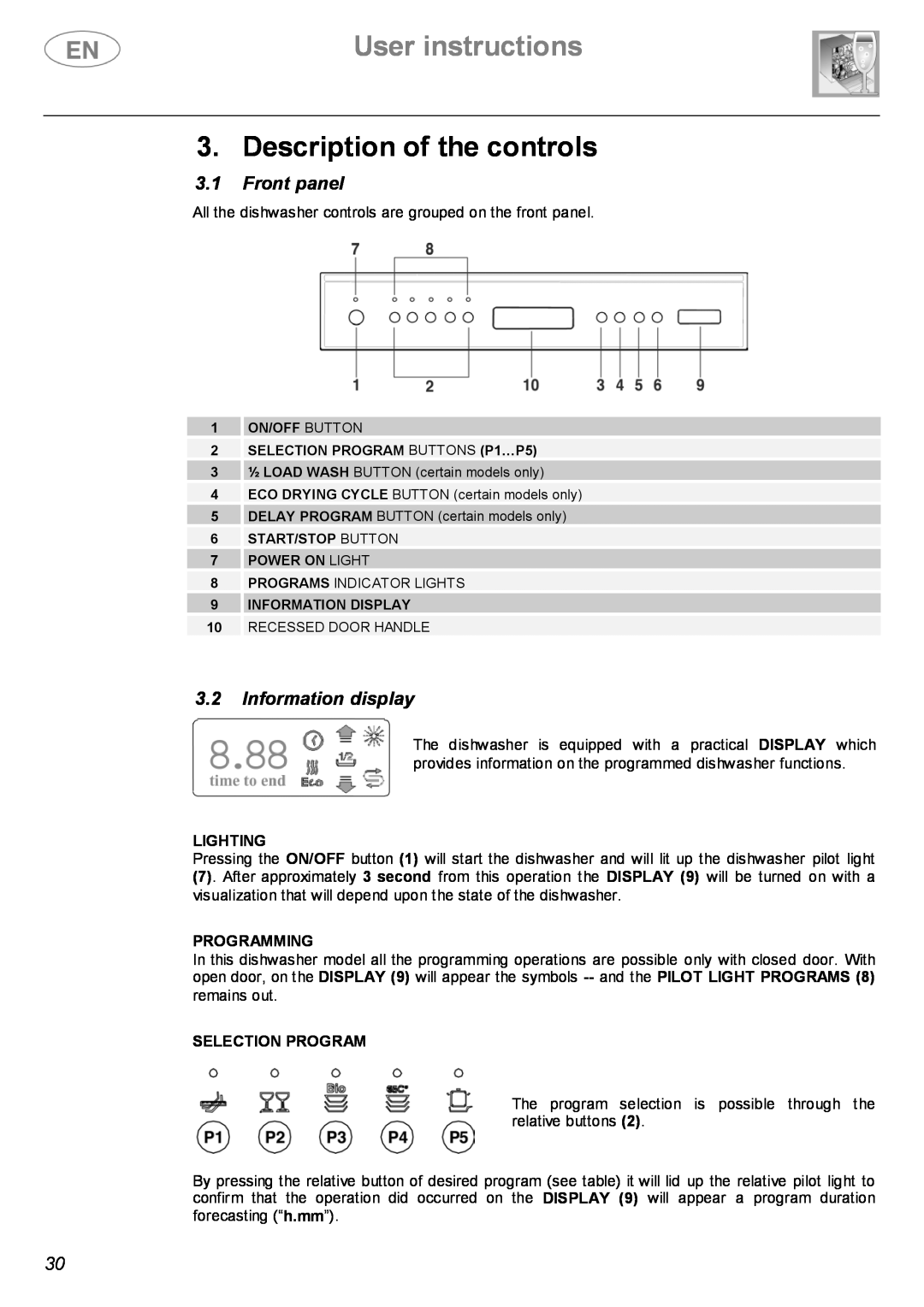 Smeg DWF614SS User instructions, Description of the controls, 3.1Front panel, Information display, Lighting, Programming 