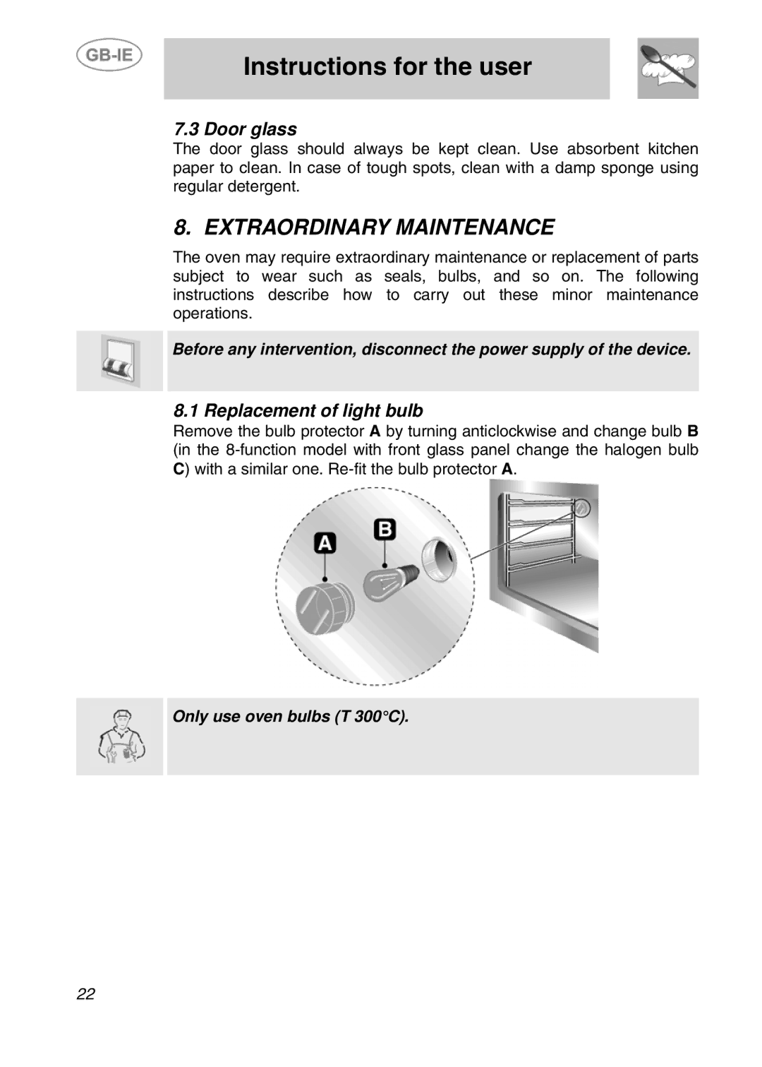 Smeg F170K-5 manual Extraordinary Maintenance, Door glass, Replacement of light bulb 