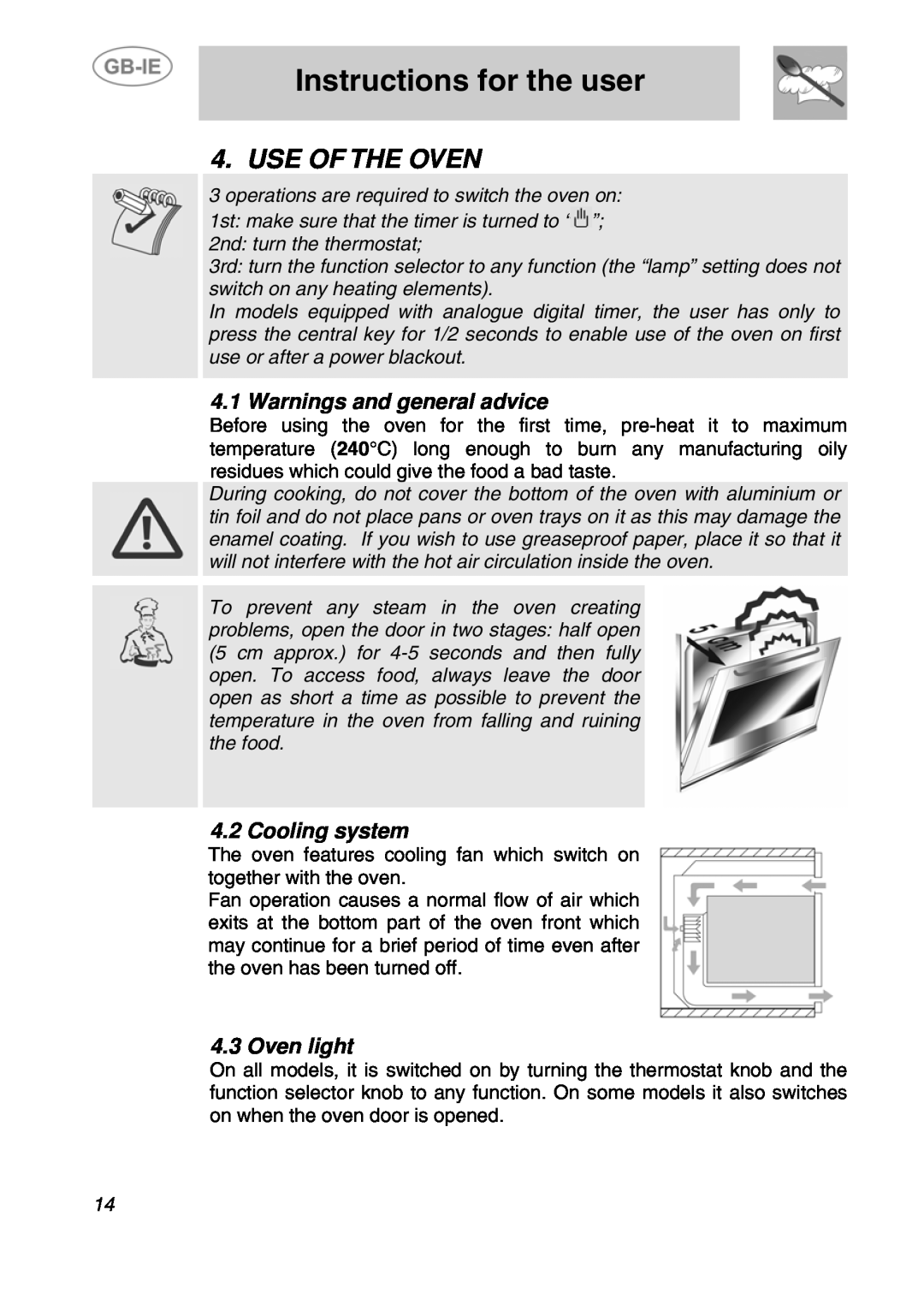 Smeg F170K-5 manual Use Of The Oven, Warnings and general advice, Cooling system, Oven light, Instructions for the user 
