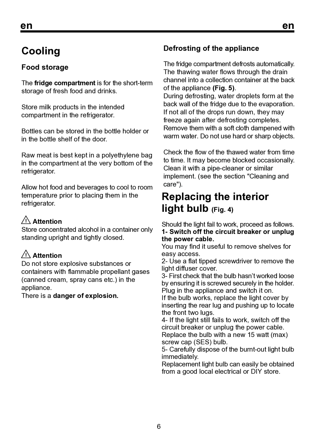 Smeg FA120A instruction manual Cooling, Food storage, There is a danger of explosion 