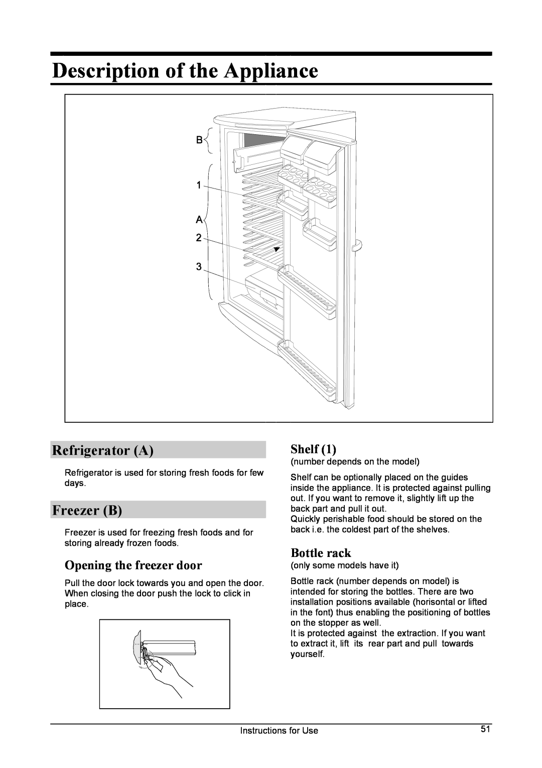 Smeg FA28B manual Description of the Appliance, Refrigerator A, Freezer B, Opening the freezer door, Bottle rack, Shelf 