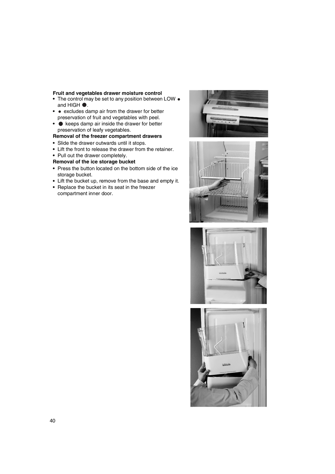 Smeg FA550XBI manual Fruit and vegetables drawer moisture control, Removal of the freezer compartment drawers 