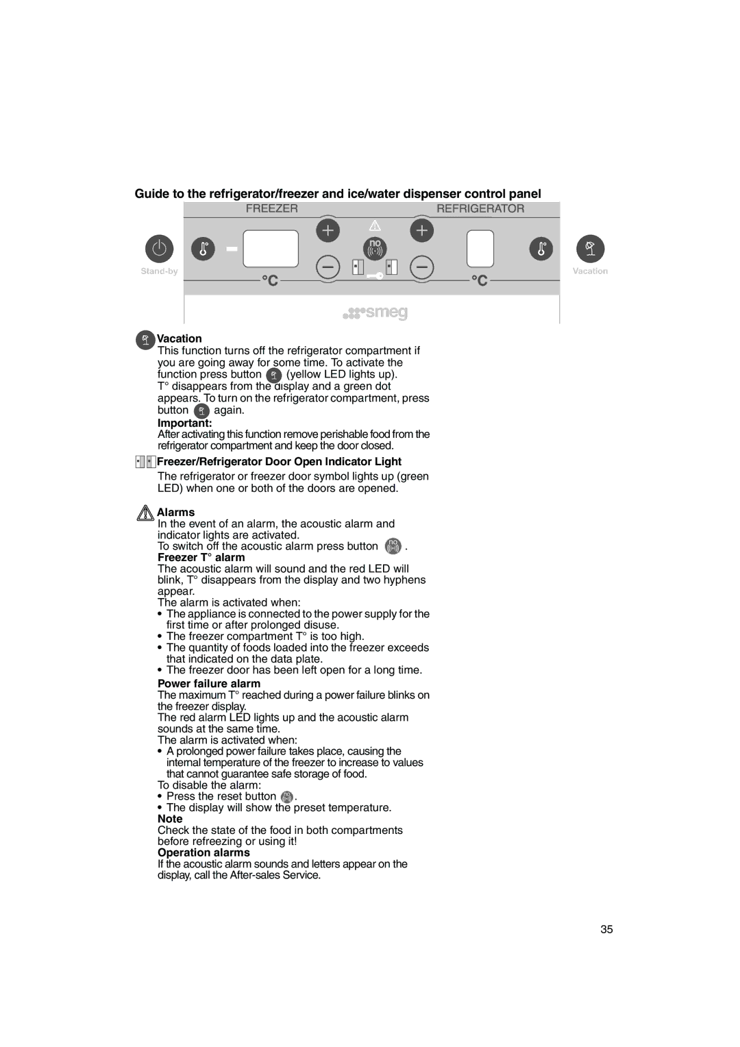 Smeg FA550XBI manual Vacation, Freezer/Refrigerator Door Open Indicator Light, Alarms, Freezer T alarm, Power failure alarm 