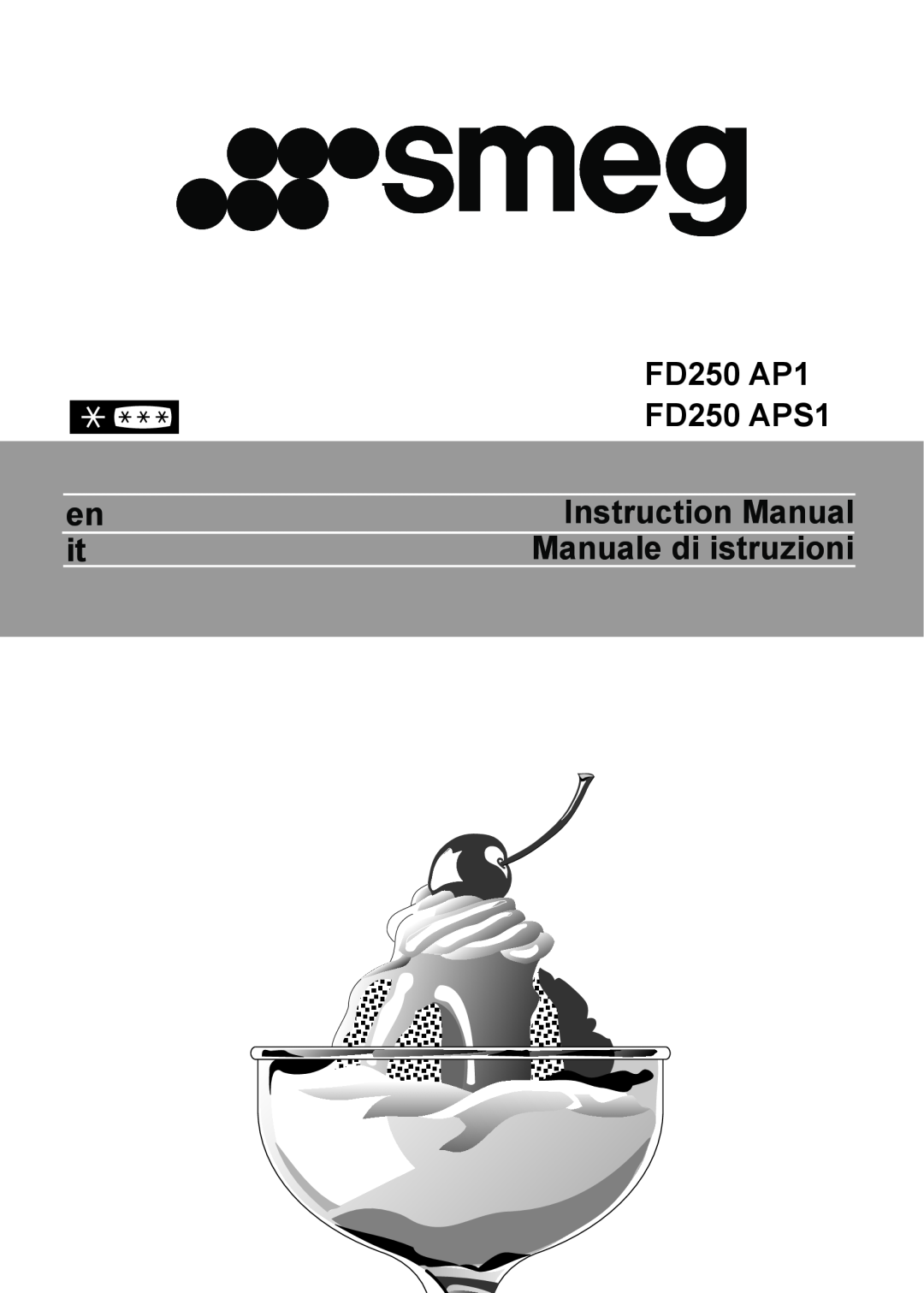 Smeg FD250 AP1 instruction manual FD250 APS1, Manuale di istruzioni 