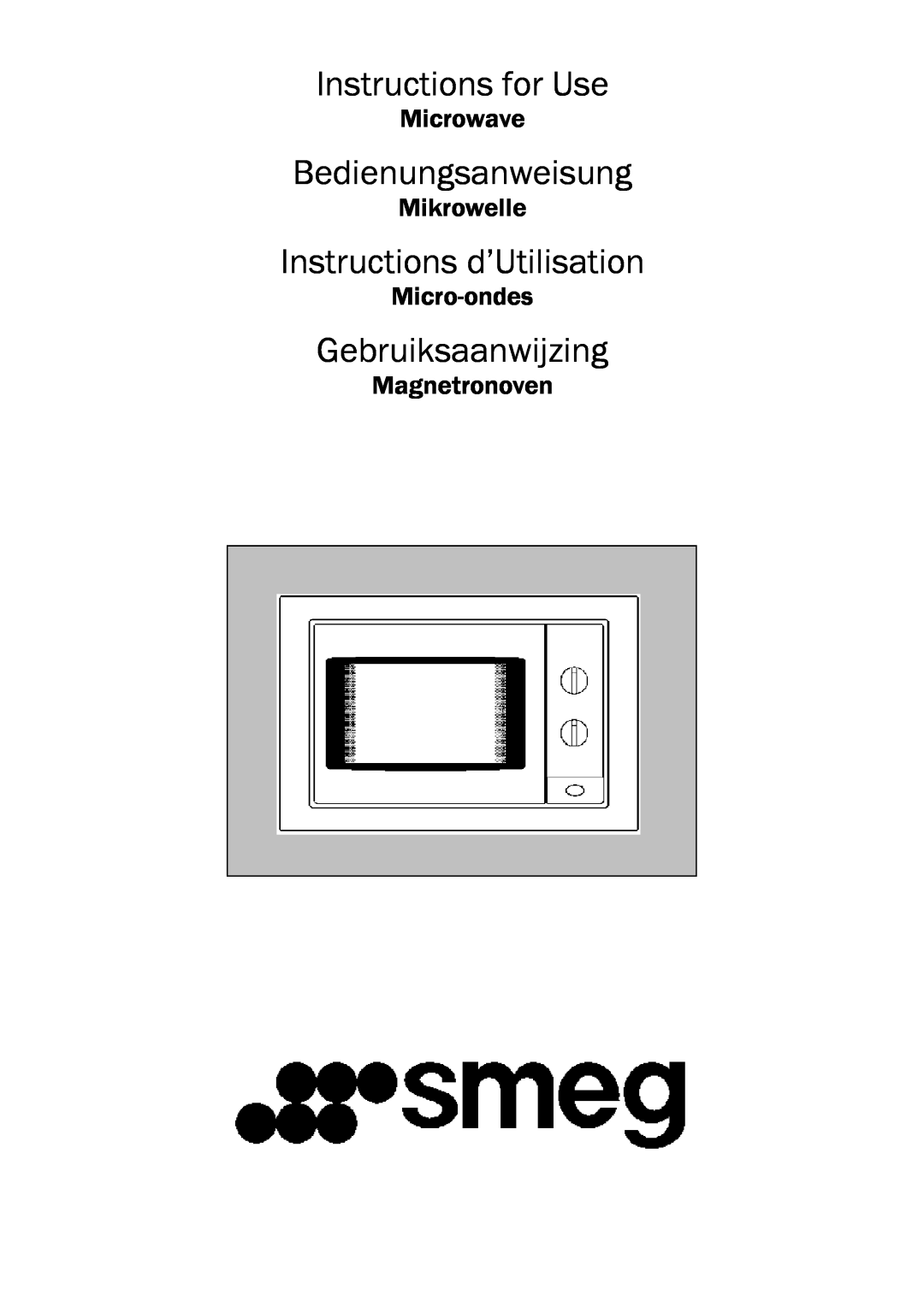 Smeg FME18EX manual Instructions for Use, Bedienungsanweisung, Instructions d’Utilisation, Gebruiksaanwijzing, Microwave 