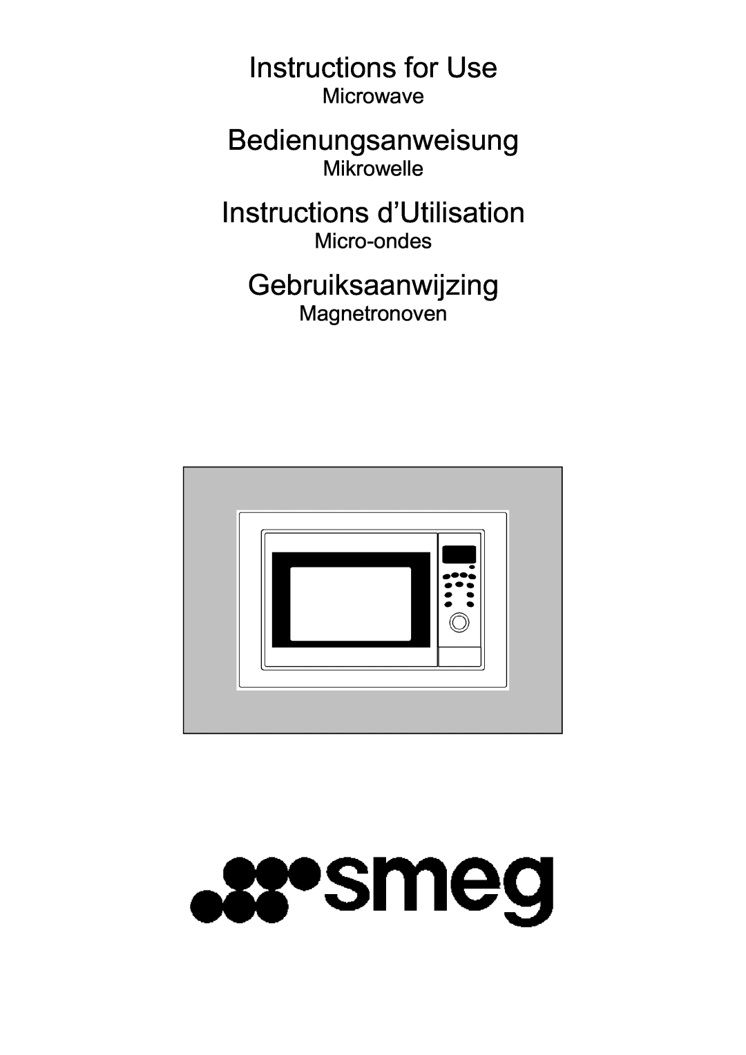Smeg FME20EX manual Instructions for Use, Bedienungsanweisung, Instructions d’Utilisation, Gebruiksaanwijzing, Microwave 
