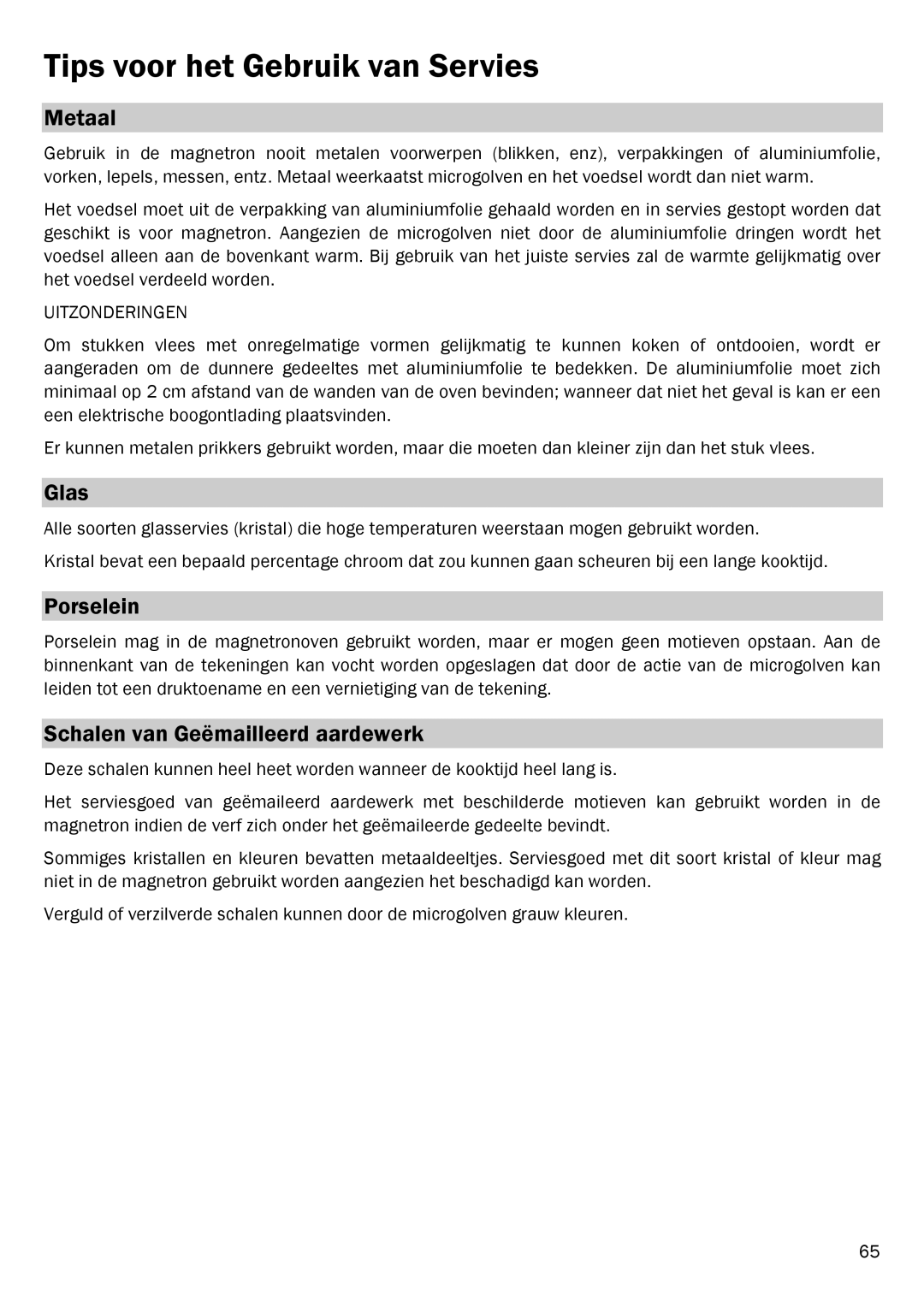 Smeg FME20EX1 Tips voor het Gebruik van Servies, Metaal, Porselein, Schalen van Geëmailleerd aardewerk, Uitzonderingen 