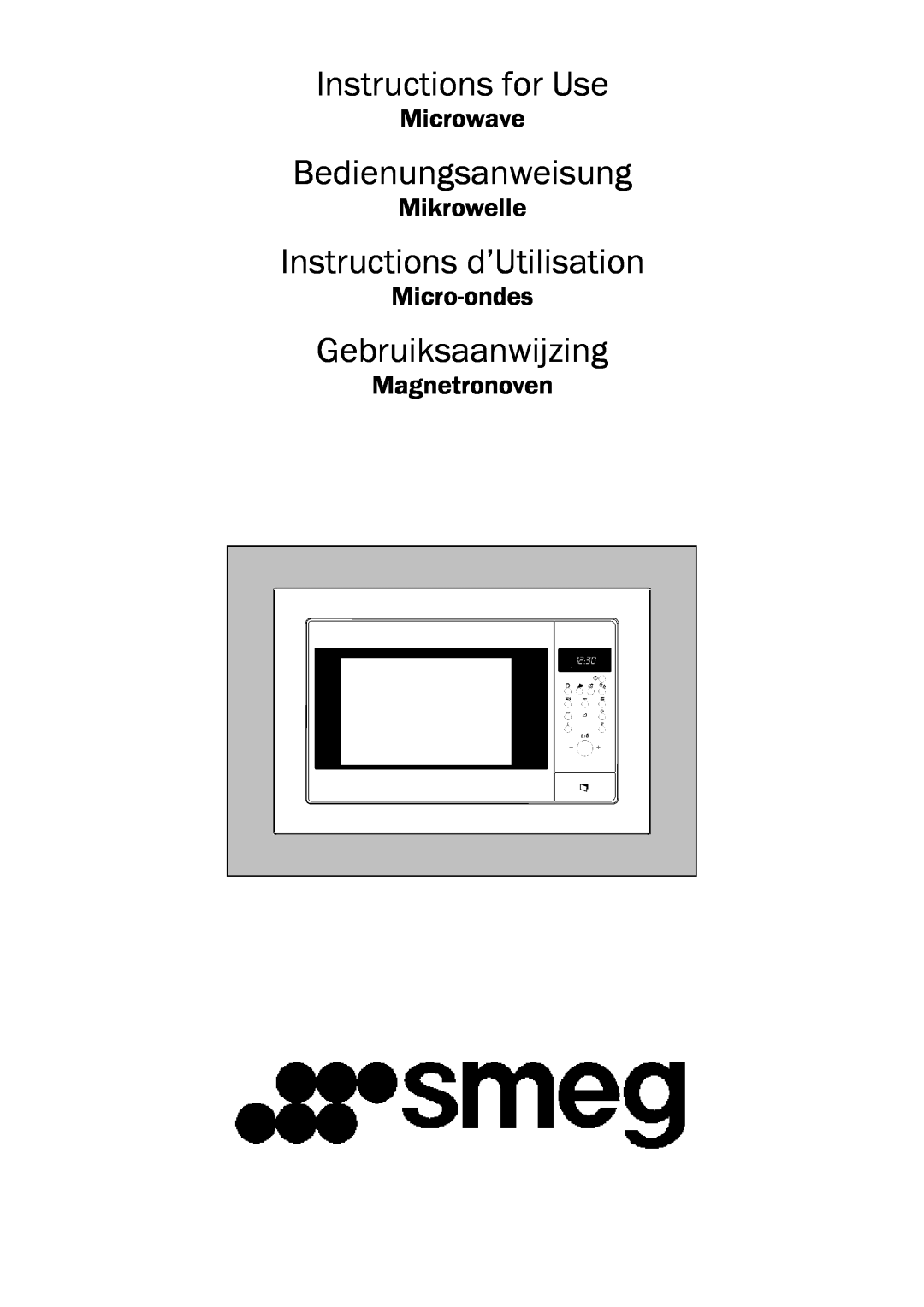 Smeg FME20EX1 manual Instructions for Use, Bedienungsanweisung, Instructions d’Utilisation, Gebruiksaanwijzing, Microwave 