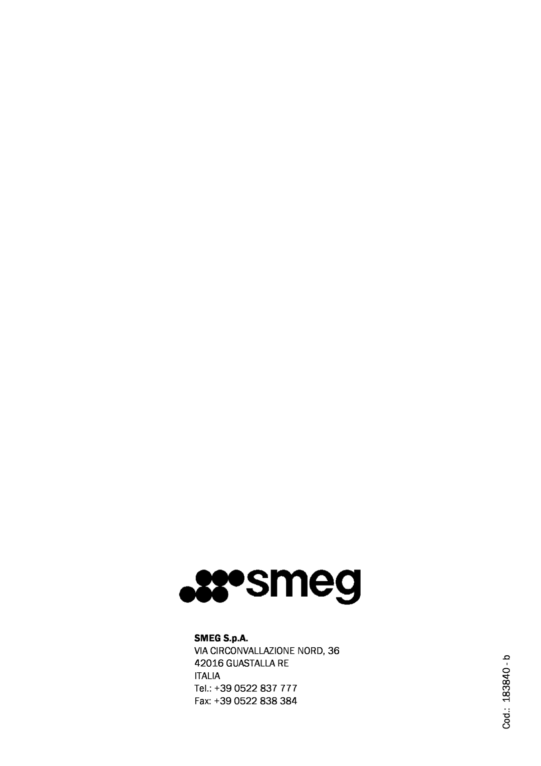 Smeg FME20EX1 manual SMEG S.p.A, ITALIA Tel. +39 0522 837 Fax +39 0522 838, Cod. 183840 - b 