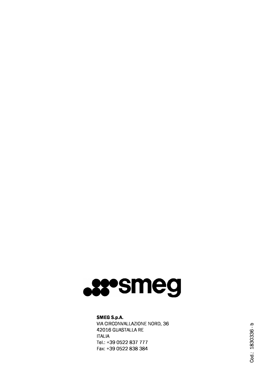 Smeg FME20TC manual SMEG S.p.A, ITALIA Tel. +39 0522 837 Fax +39 0522 838, Cod. 1830336 - b 