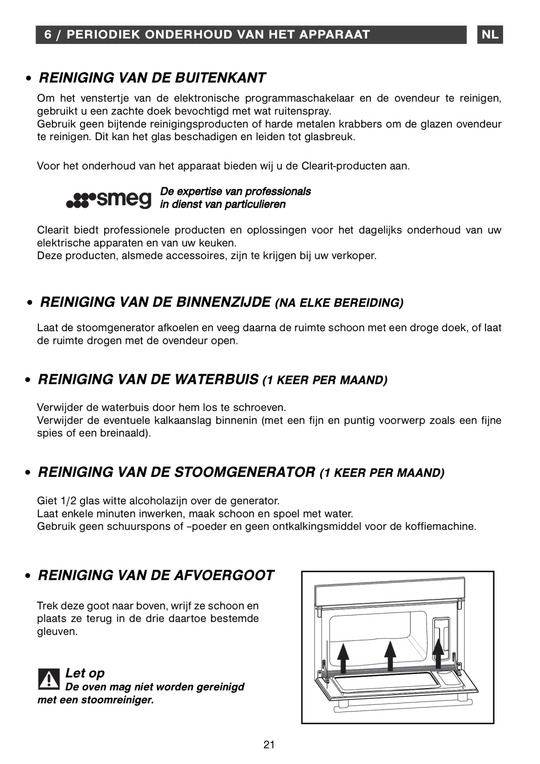 Smeg Four Oven Reiniging VAN DE Buitenkant, Reiniging VAN DE Binnenzijde NA Elke Bereiding, Reiniging VAN DE Afvoergoot 