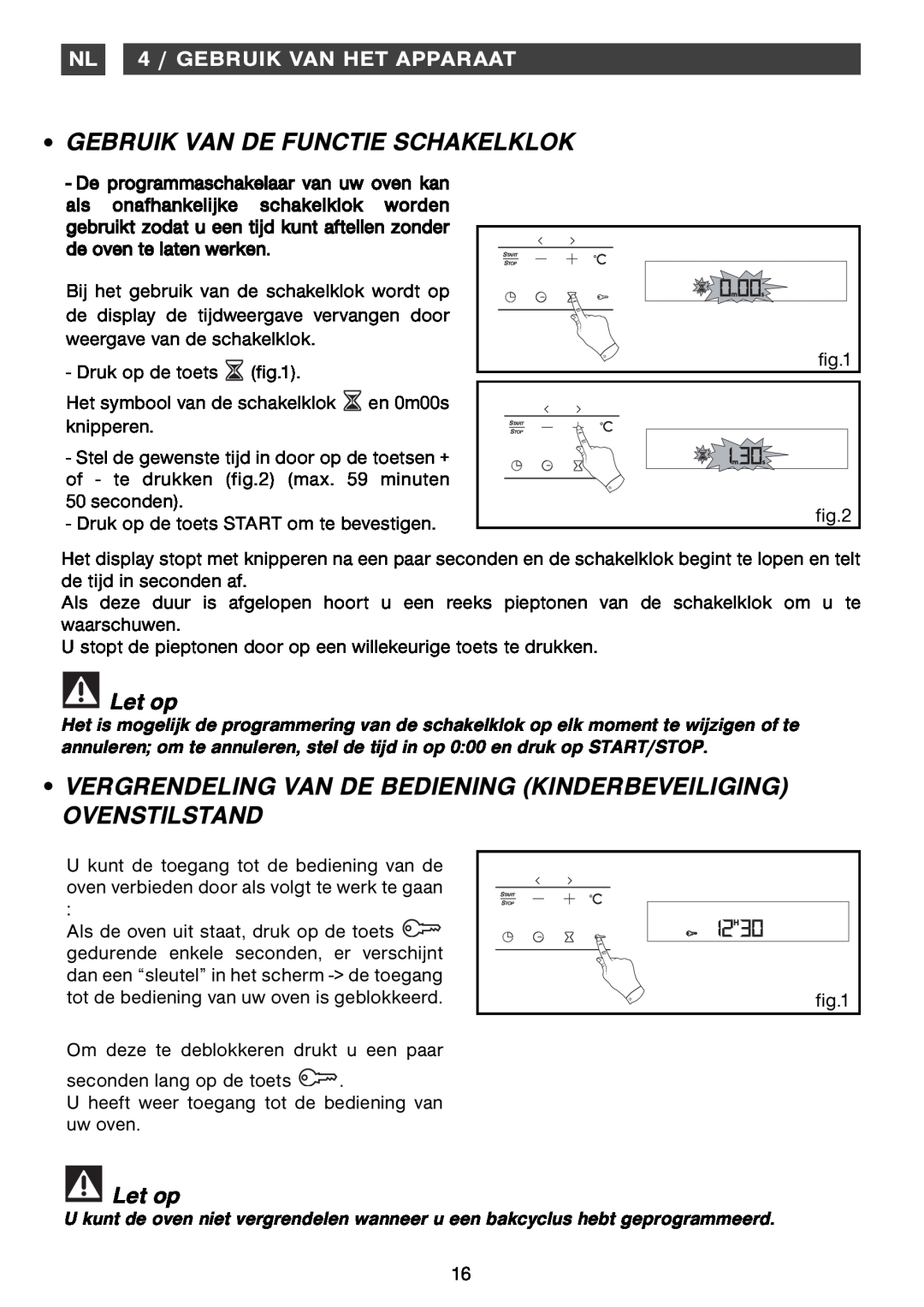 Smeg Four Oven manual Gebruik Van De Functie Schakelklok, Let op, NL 4 / GEBRUIK VAN HET APPARAAT 