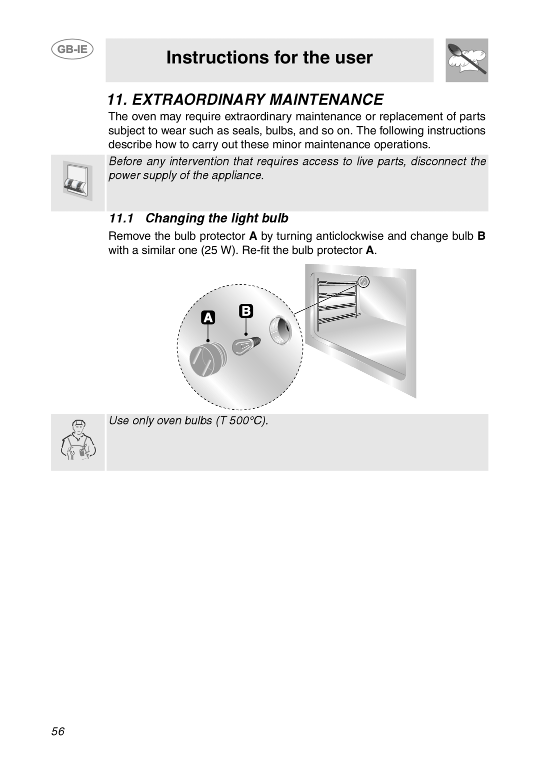 Smeg FP131B1 Extraordinary Maintenance, Instructions for the user, Changing the light bulb, Use only oven bulbs T 500C 