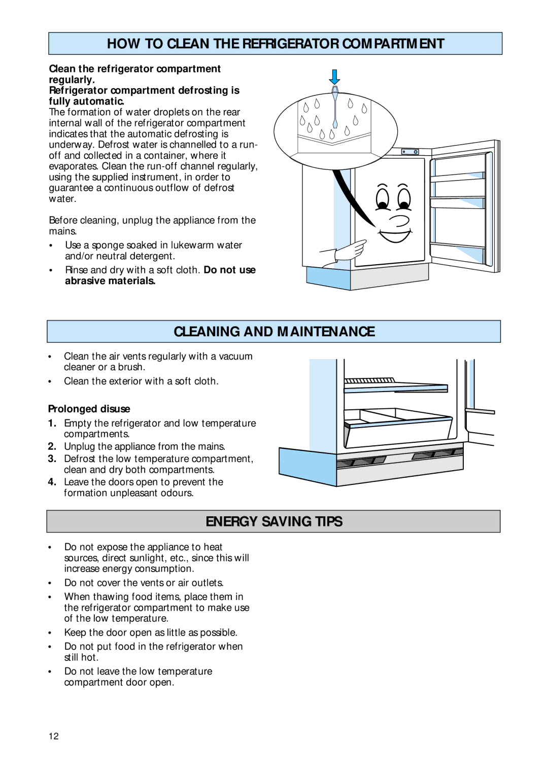 Smeg FR132A manual HOW to Clean the Refrigerator Compartment, Prolonged disuse 