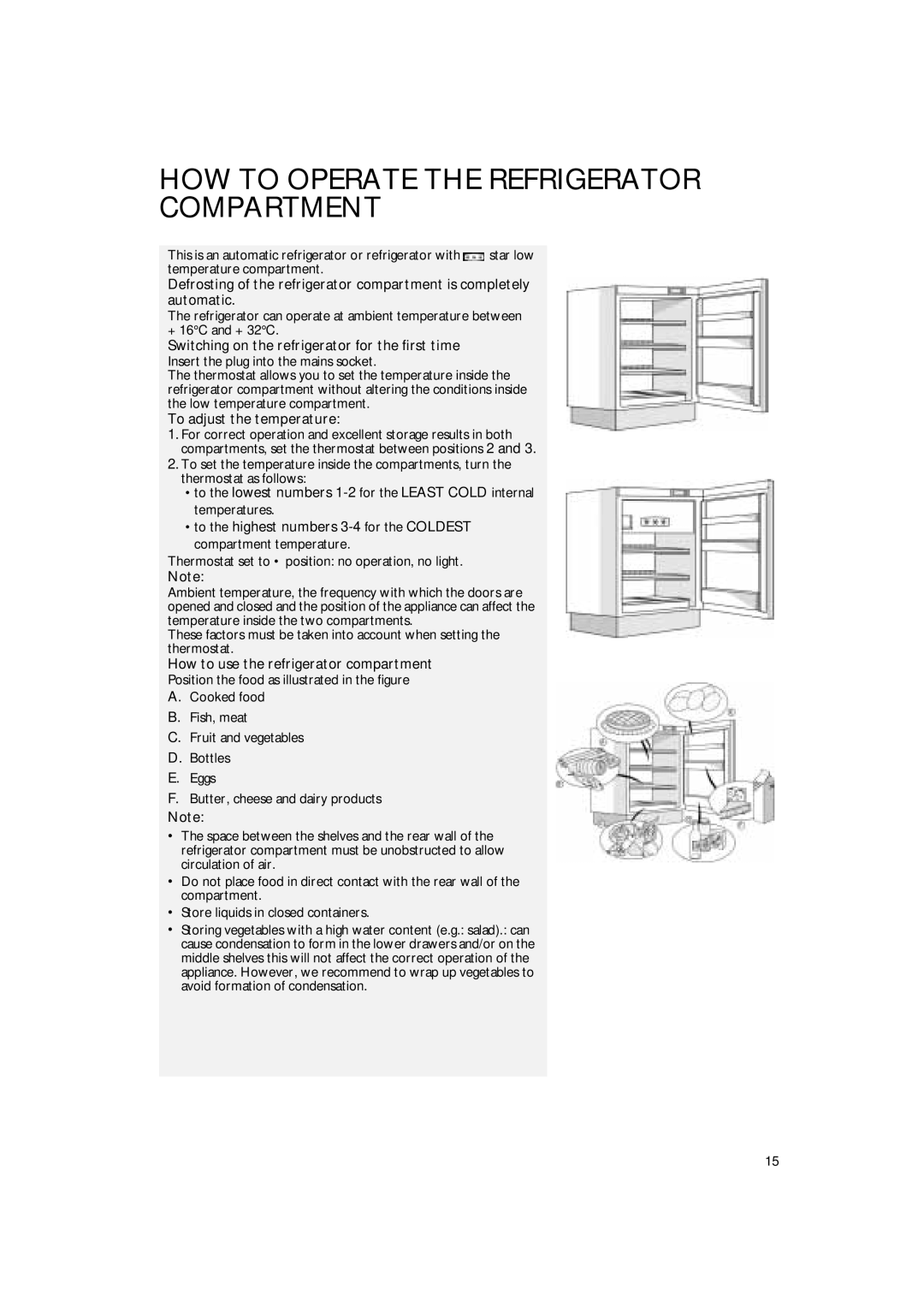 Smeg FR132A1 manual Switching on the refrigerator for the first time, To adjust the temperature 