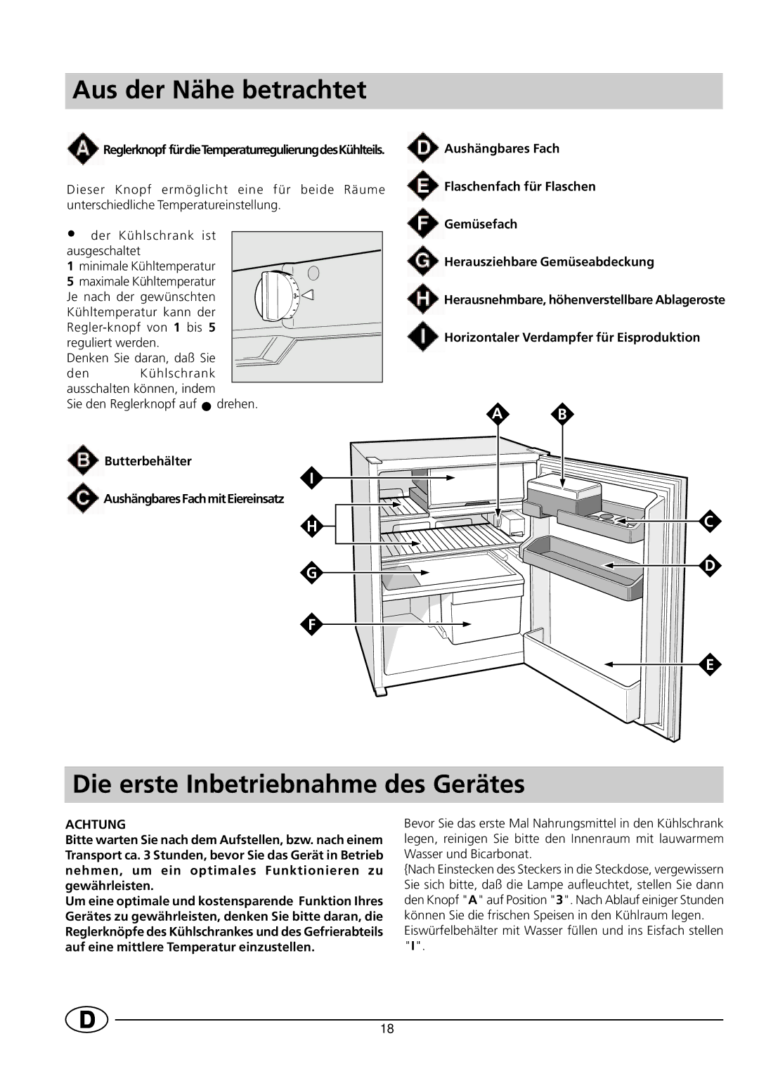 Smeg FR138B manual Aus der Nähe betrachtet, Die erste Inbetriebnahme des Gerätes 