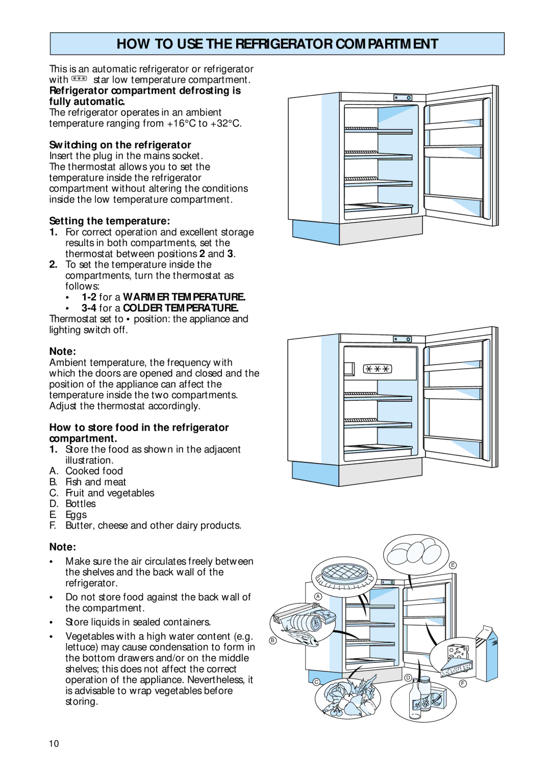 Smeg FR148A Refrigerator compartment defrosting is fully automatic, How to store food in the refrigerator compartment 