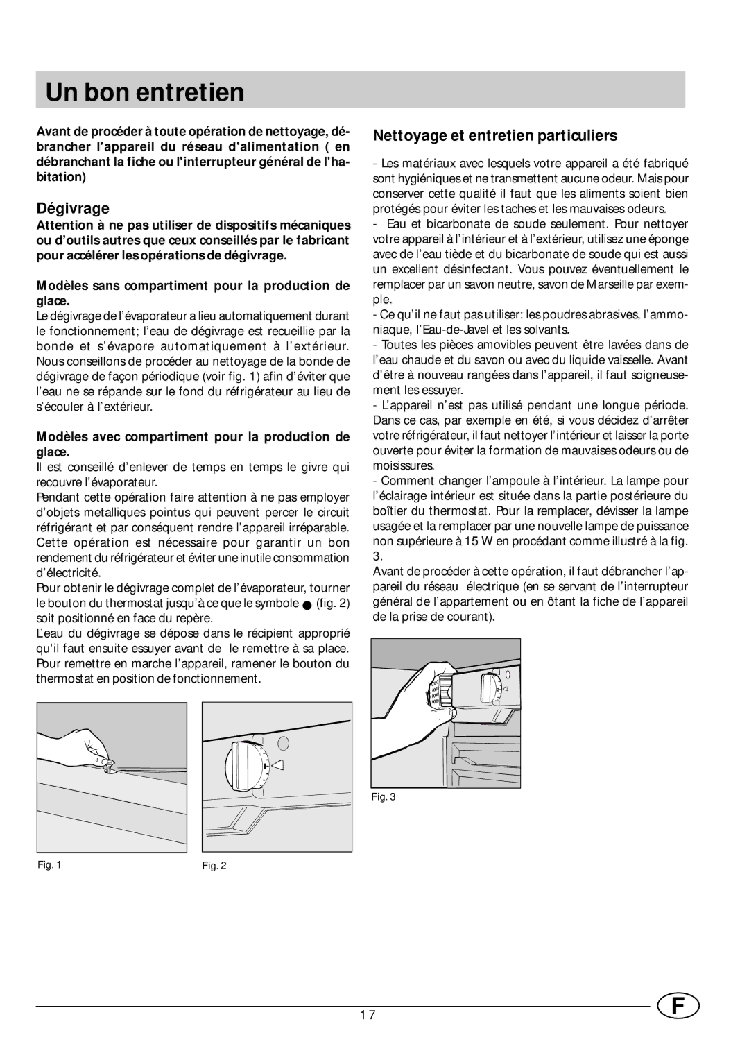 Smeg FR165SE manual Un bon entretien, Dégivrage, Nettoyage et entretien particuliers 