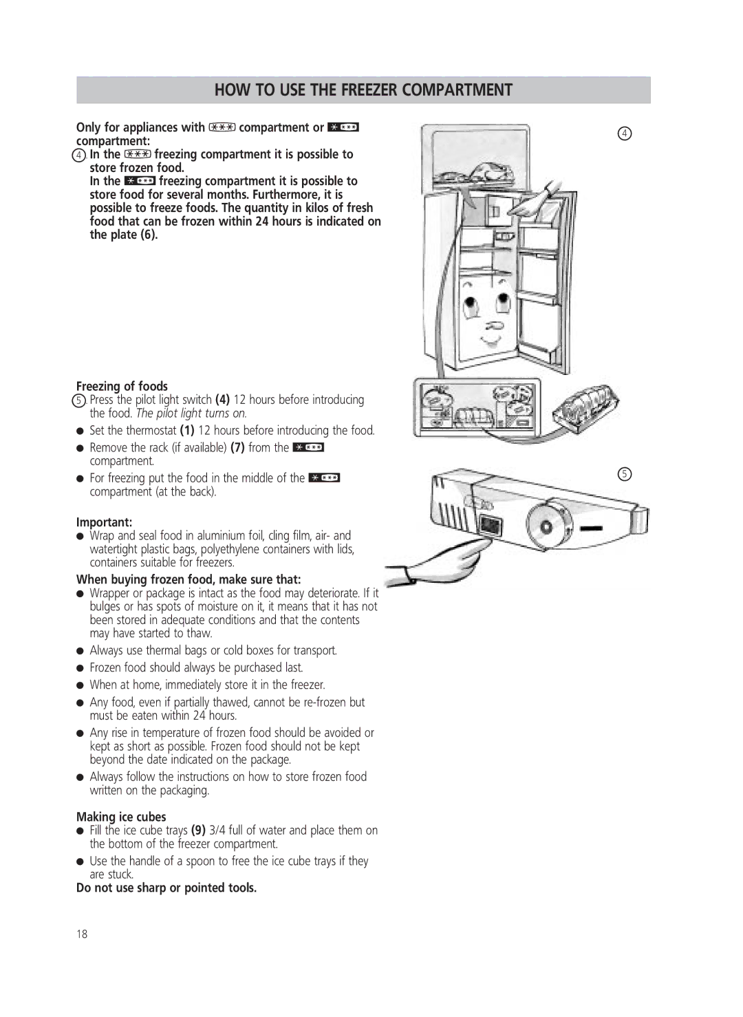 Smeg FR205A manual When buying frozen food, make sure that, Making ice cubes, Do not use sharp or pointed tools 