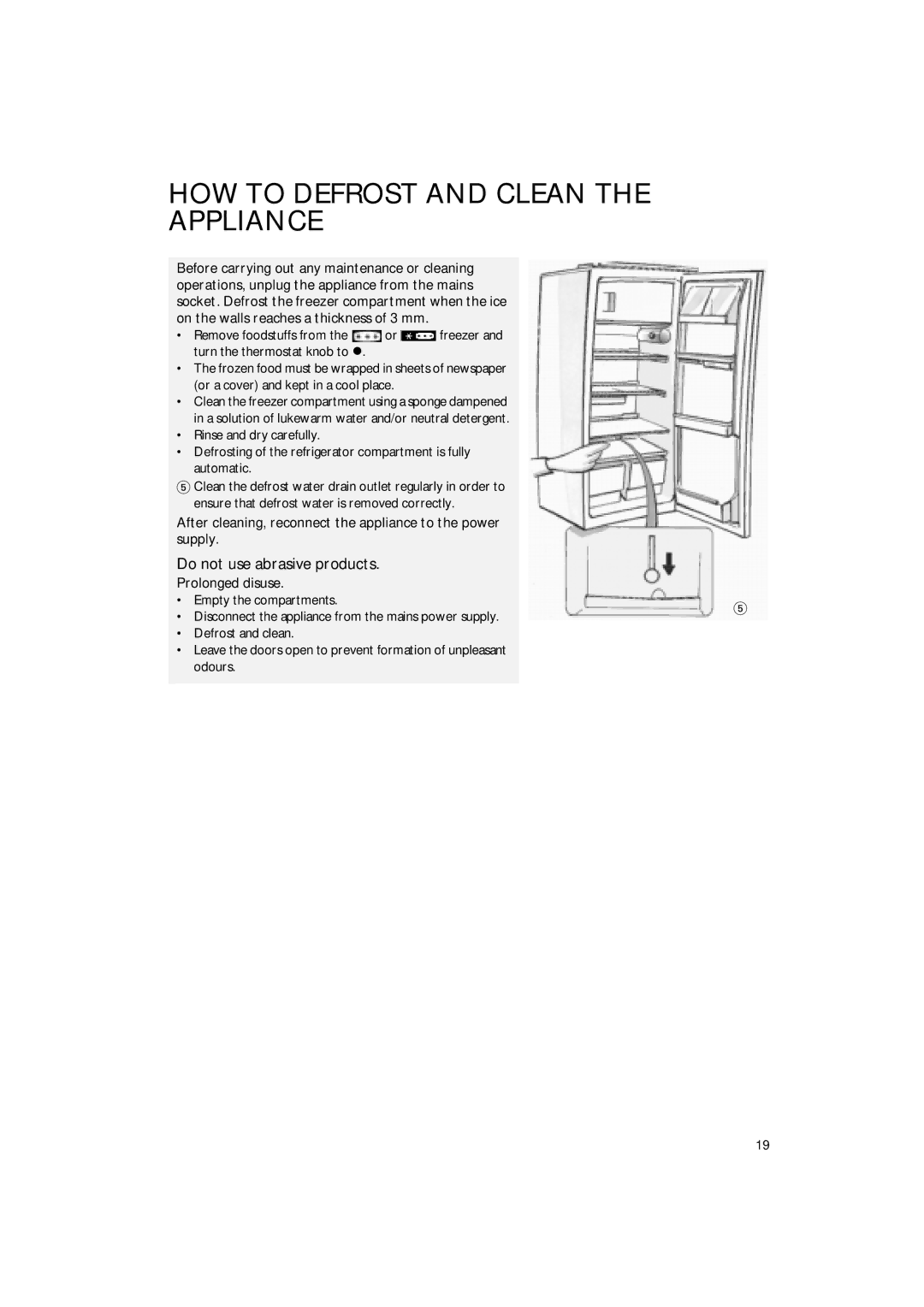 Smeg FR220APL Do not use abrasive products, After cleaning, reconnect the appliance to the power supply, Prolonged disuse 