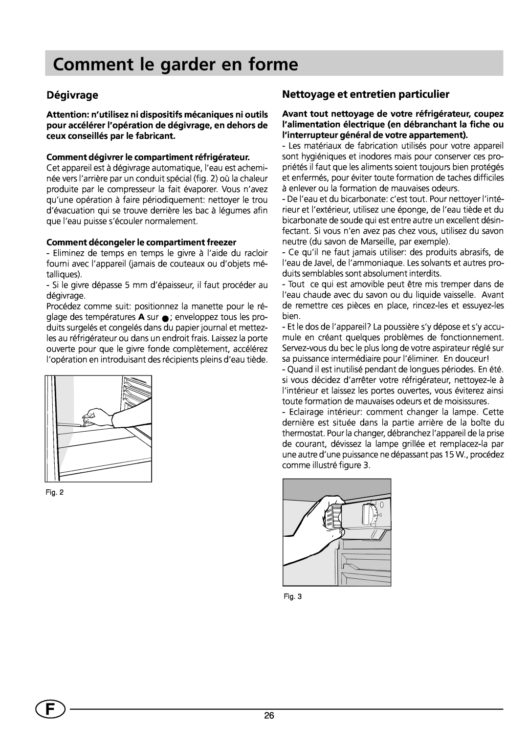Smeg FR235SE manual Comment le garder en forme, Dégivrage, Nettoyage et entretien particulier 