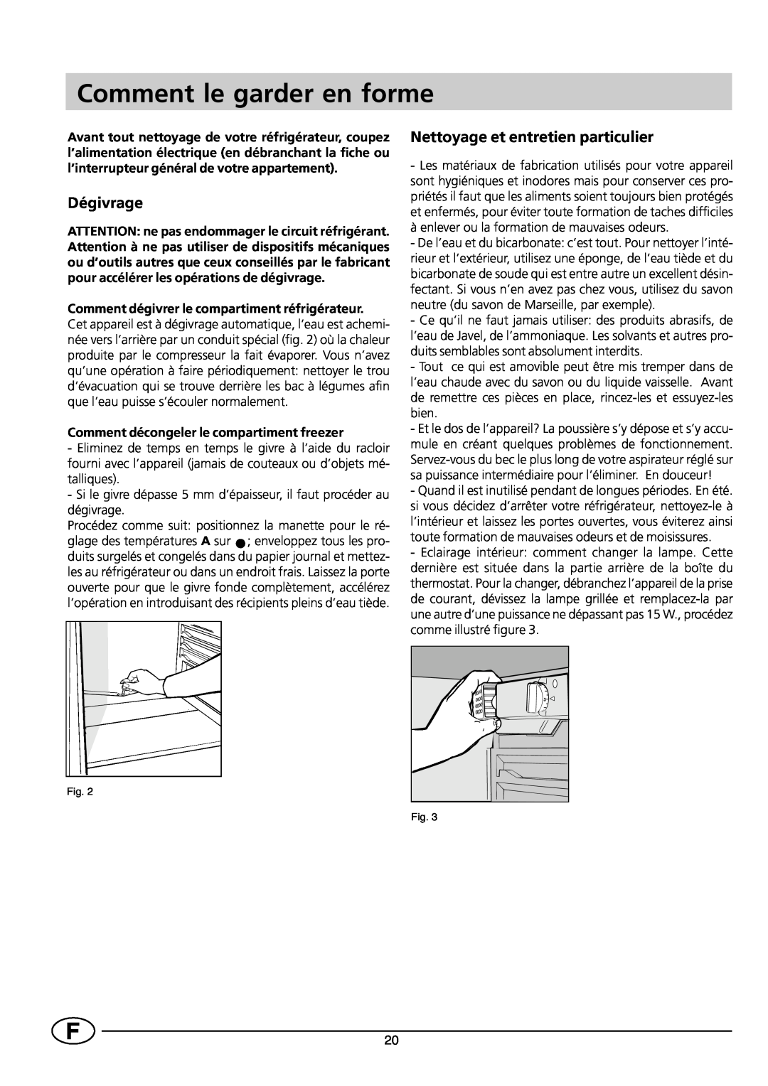 Smeg FR298SE/1 manual Comment le garder en forme, Dégivrage, Nettoyage et entretien particulier 