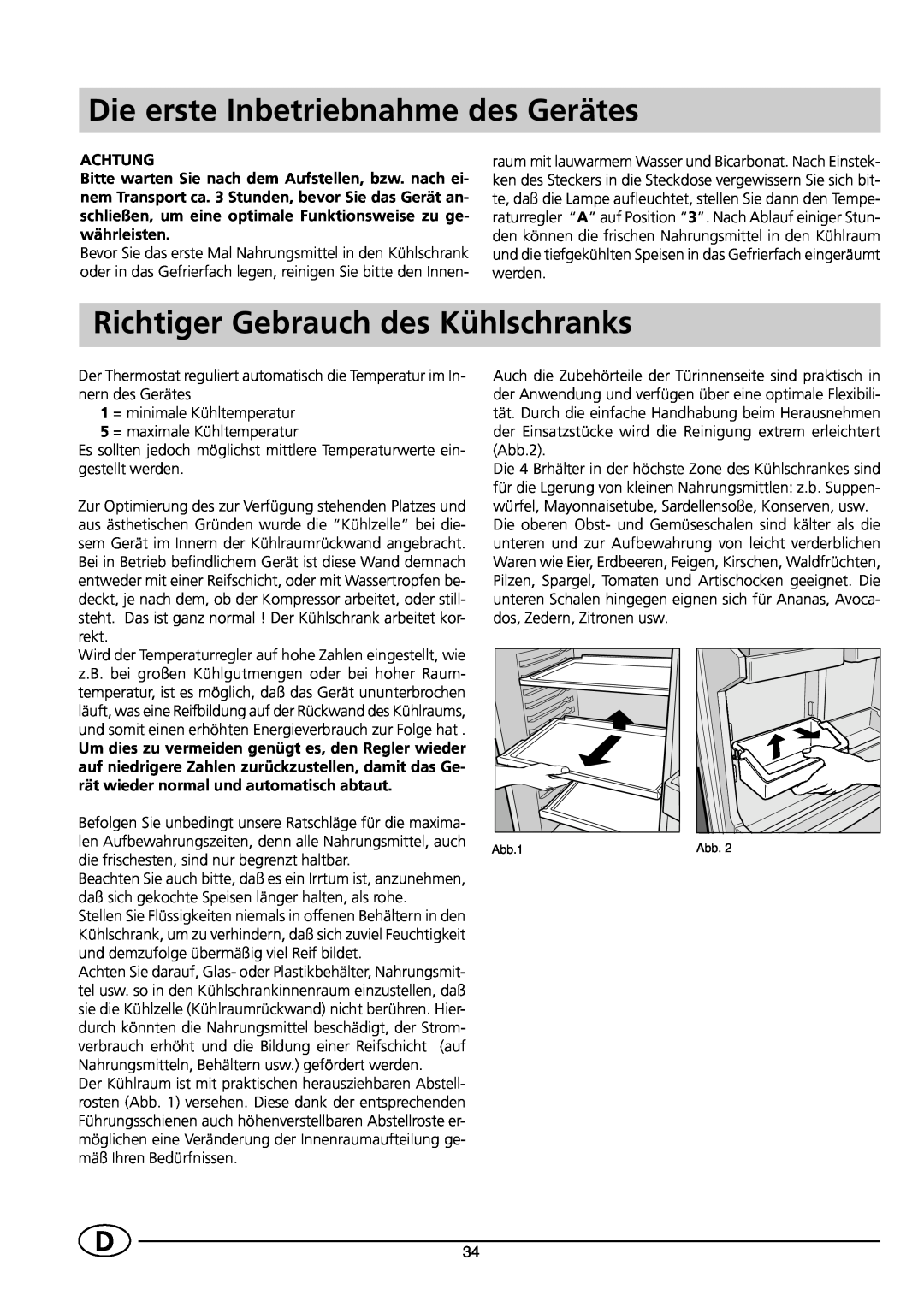 Smeg FR300SE manual Die erste Inbetriebnahme des Gerätes, Richtiger Gebrauch des Kühlschranks 