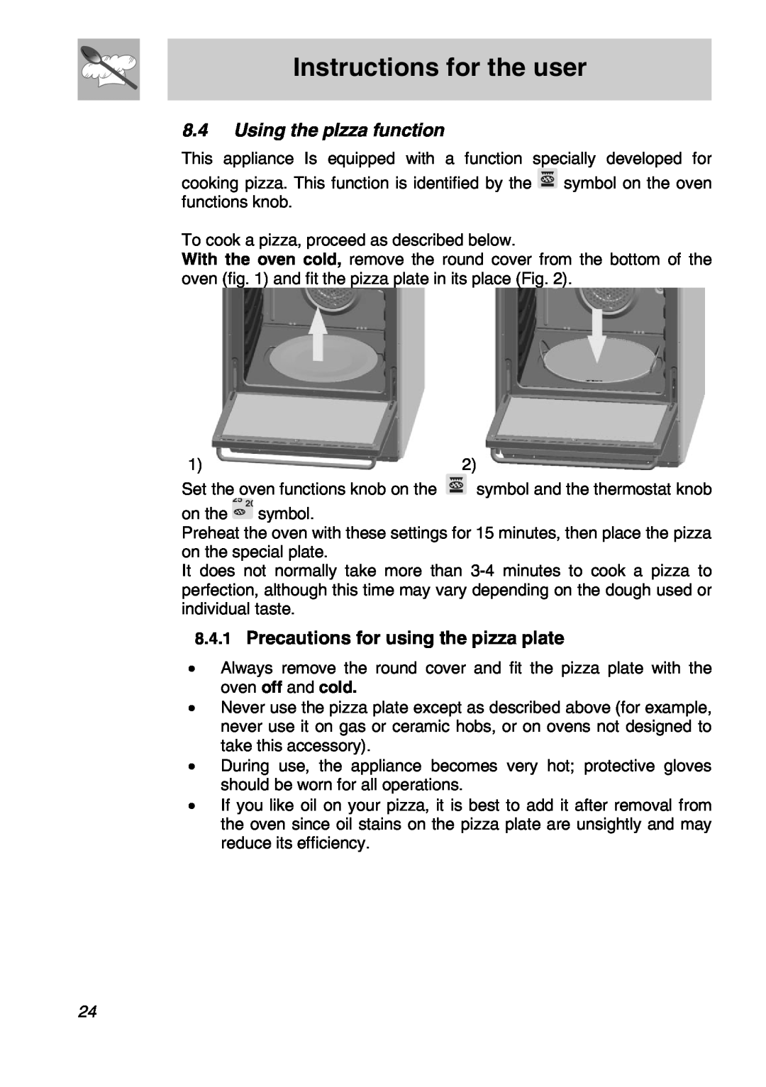 Smeg FS61XPZ5 manual Using the pIzza function, Instructions for the user, Precautions for using the pizza plate 