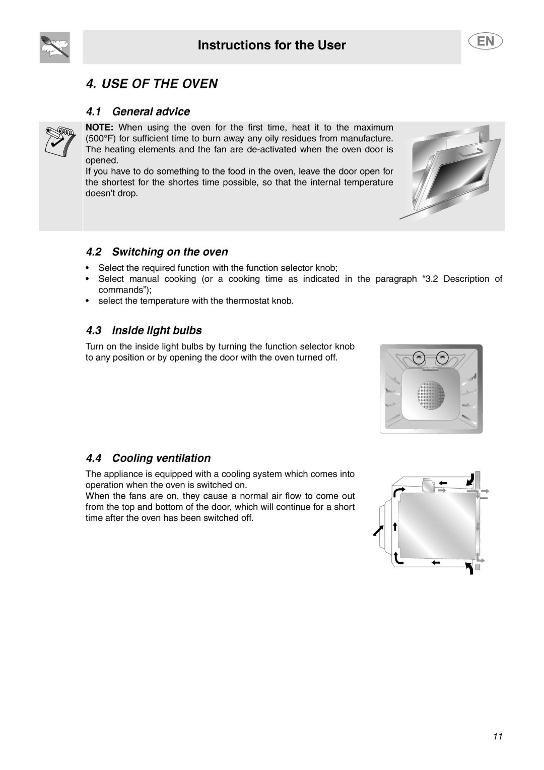 Smeg FU67-5, FU65-5 USE of the Oven, General advice, Switching on the oven, Inside light bulbs, Cooling ventilation 