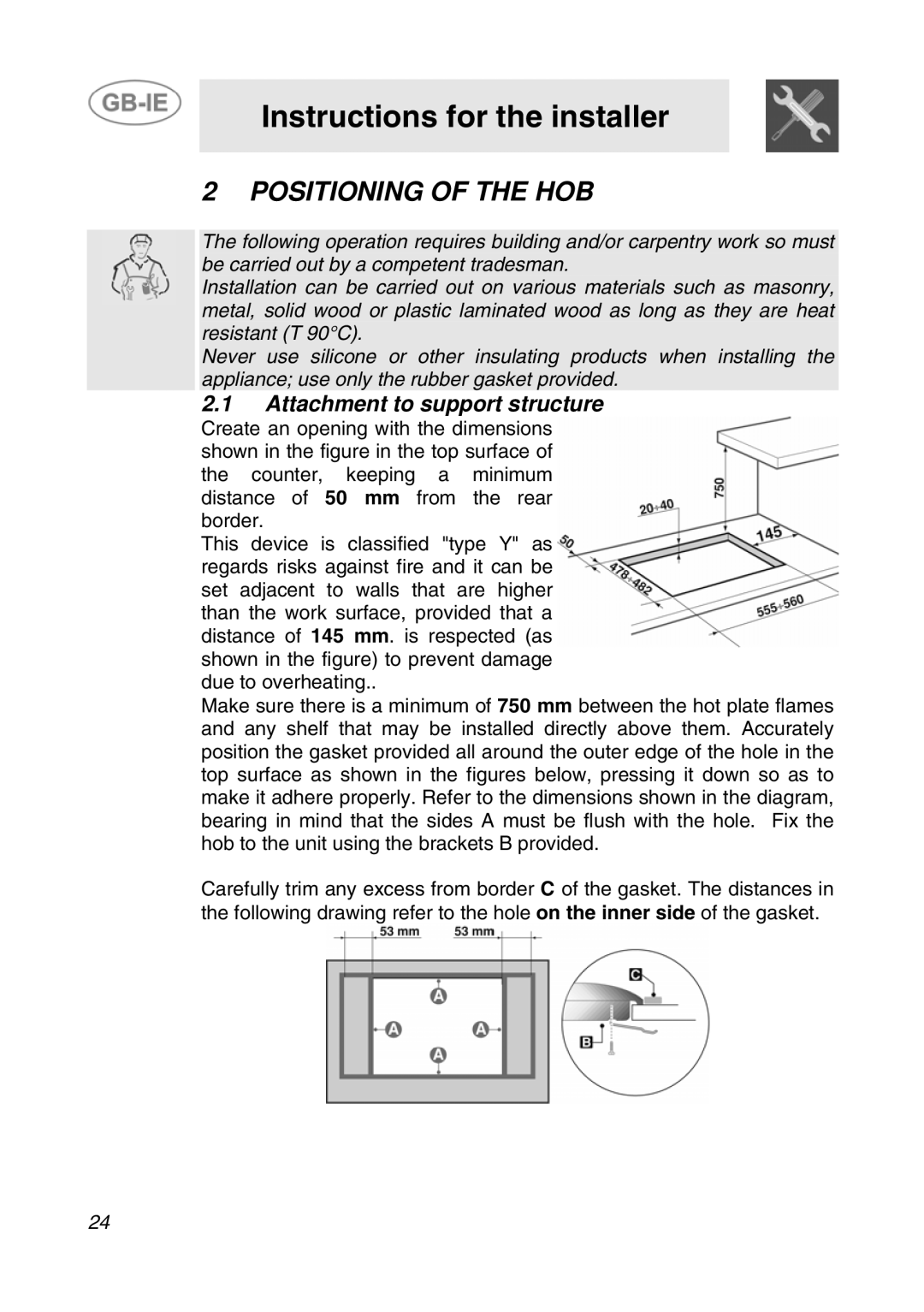 Smeg GCS70XG manual Instructions for the installer, Positioning of the HOB, Attachment to support structure 