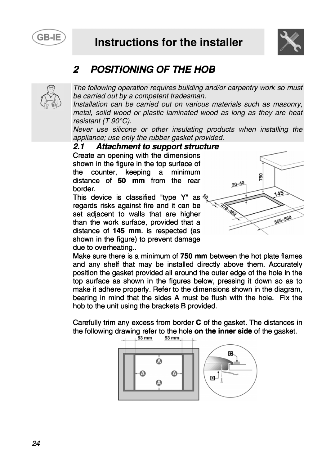Smeg GCS70XG manual Instructions for the installer, Positioning Of The Hob, 2.1Attachment to support structure 