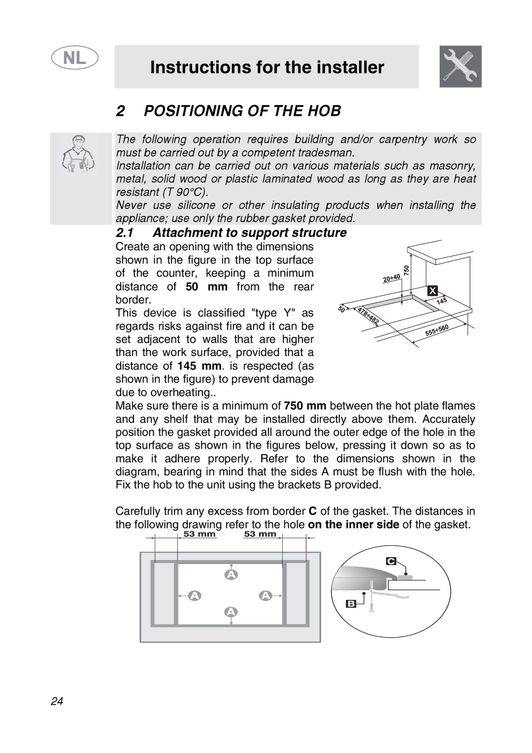 Smeg GKCO755, GKC755 manual Instructions for the installer, Positioning of the HOB, Attachment to support structure 