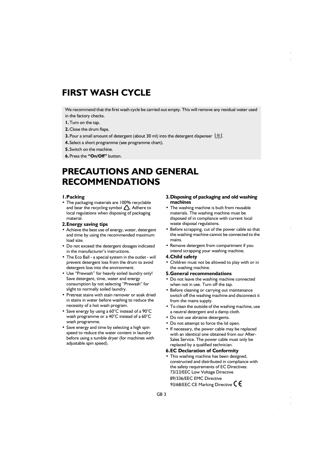 Smeg K600TL1 manual First Wash Cycle, Precautions and General Recommendations 