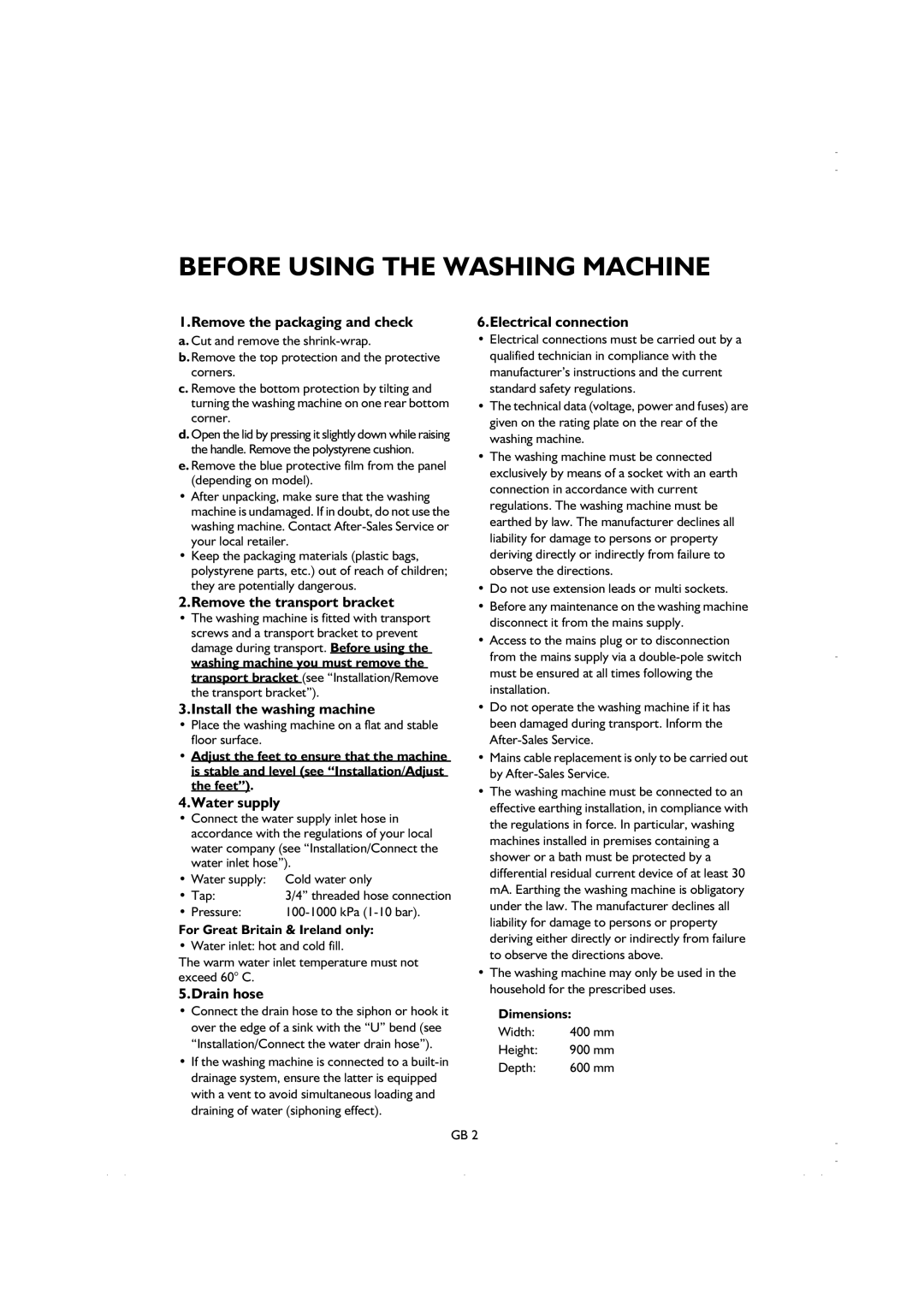 Smeg K600TL1 manual Before Using The Washing Machine, Remove the packaging and check, Electrical connection, Drain hose 