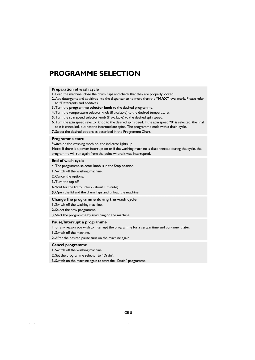 Smeg K600TL1 manual Programme Selection, Preparation of wash cycle, Programme start, End of wash cycle, Cancel programme 