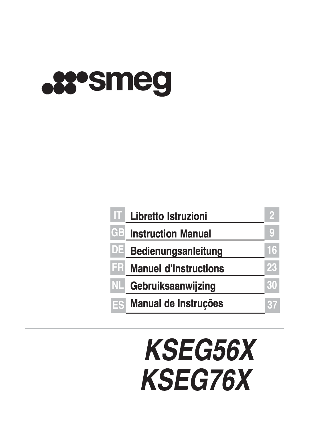 Smeg KSEG76X instruction manual Libretto Istruzioni, Bedienungsanleitung, Manuel d’Instructions, Gebruiksaanwijzing, Fr Nl 