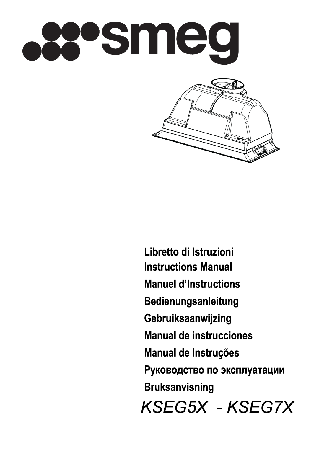 Smeg manual Libretto di Istruzioni Instructions Manual Manuel d’Instructions, KSEG5X - KSEG7X 