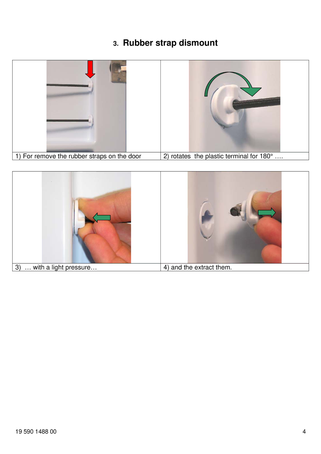 Smeg LBE16 manual Rubber strap dismount 