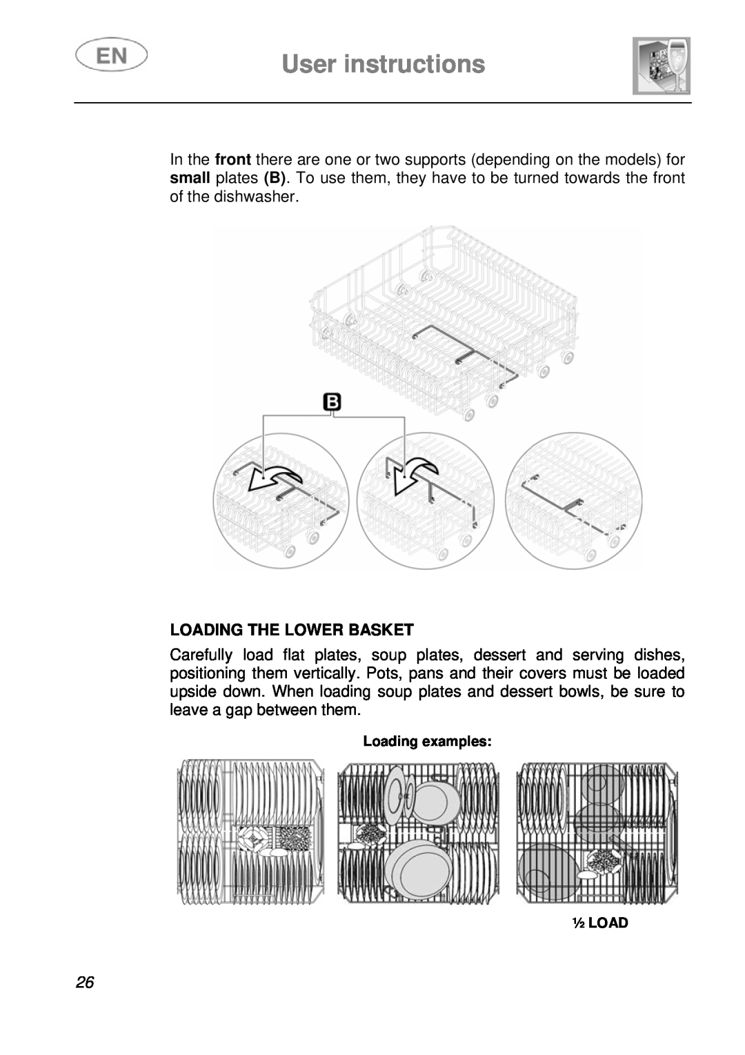 Smeg LSA14X7 instruction manual User instructions, Loading The Lower Basket, Loading examples ½ LOAD 