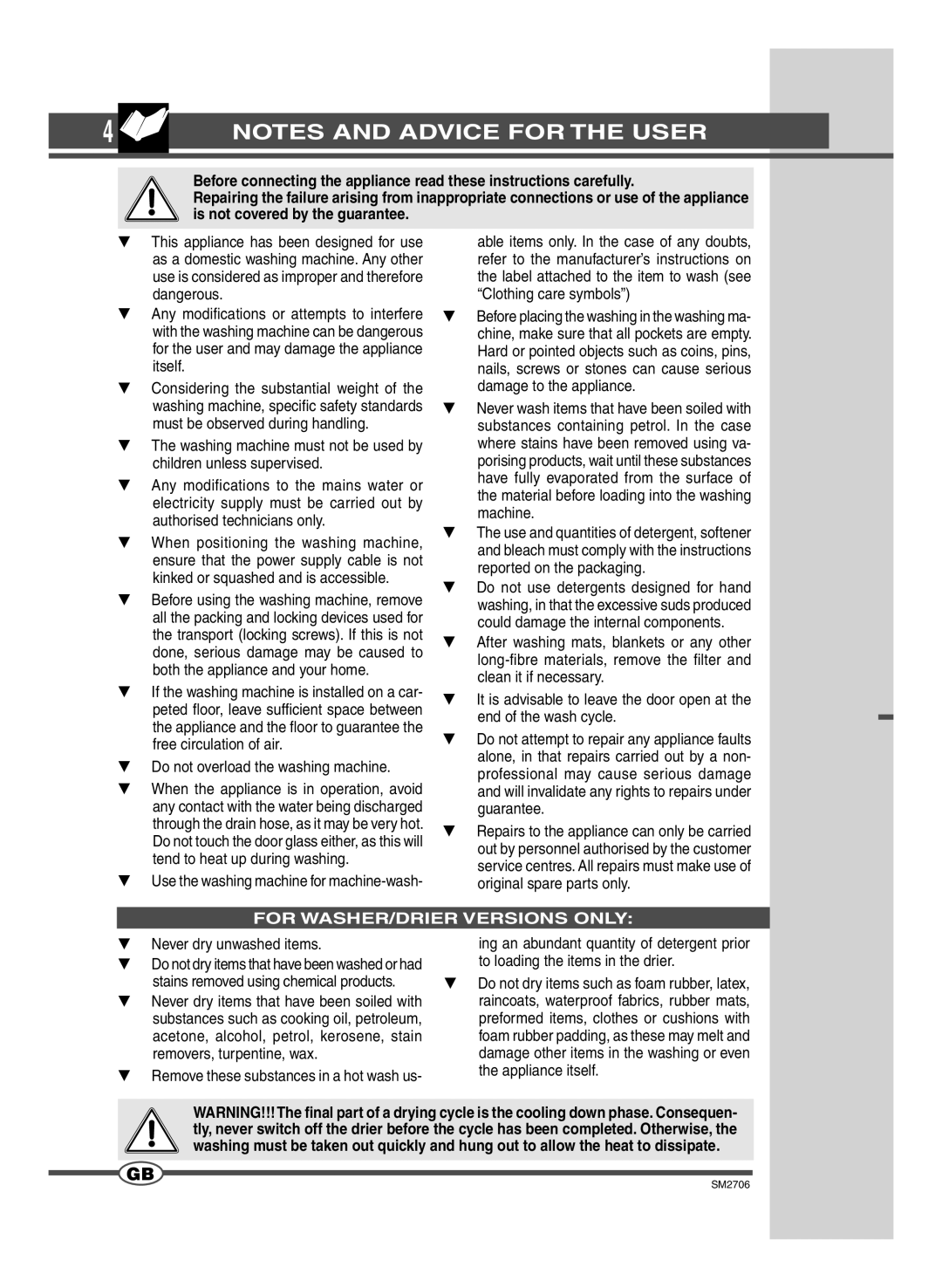 Smeg LSE 146 manual Do not overload the washing machine, For WASHER/DRIER Versions only, Never dry unwashed items 